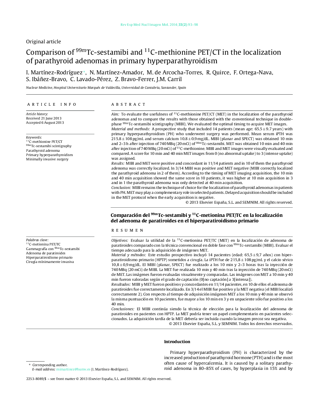 Comparison of 99mTc-sestamibi and 11C-methionine PET/CT in the localization of parathyroid adenomas in primary hyperparathyroidism