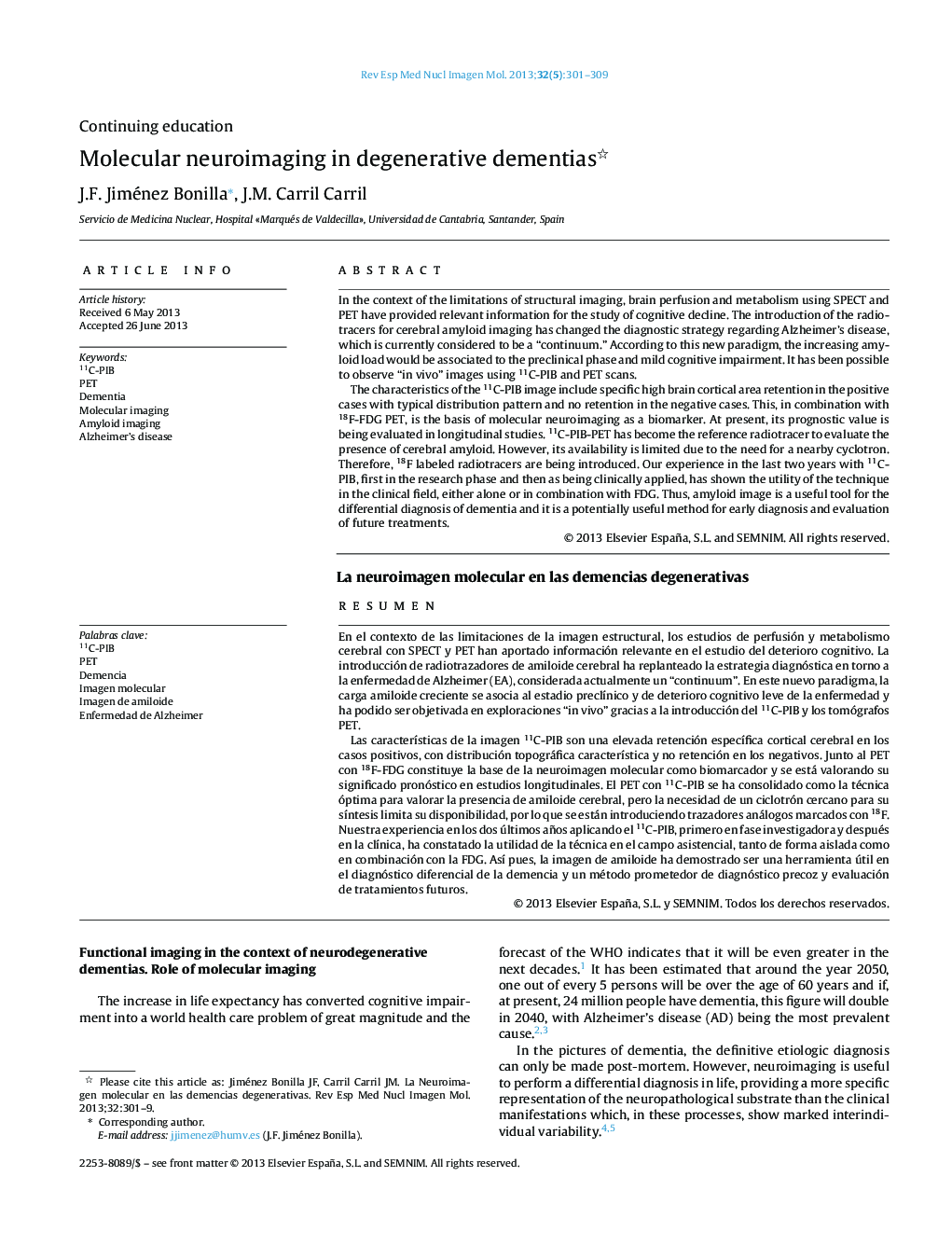 Molecular neuroimaging in degenerative dementias 