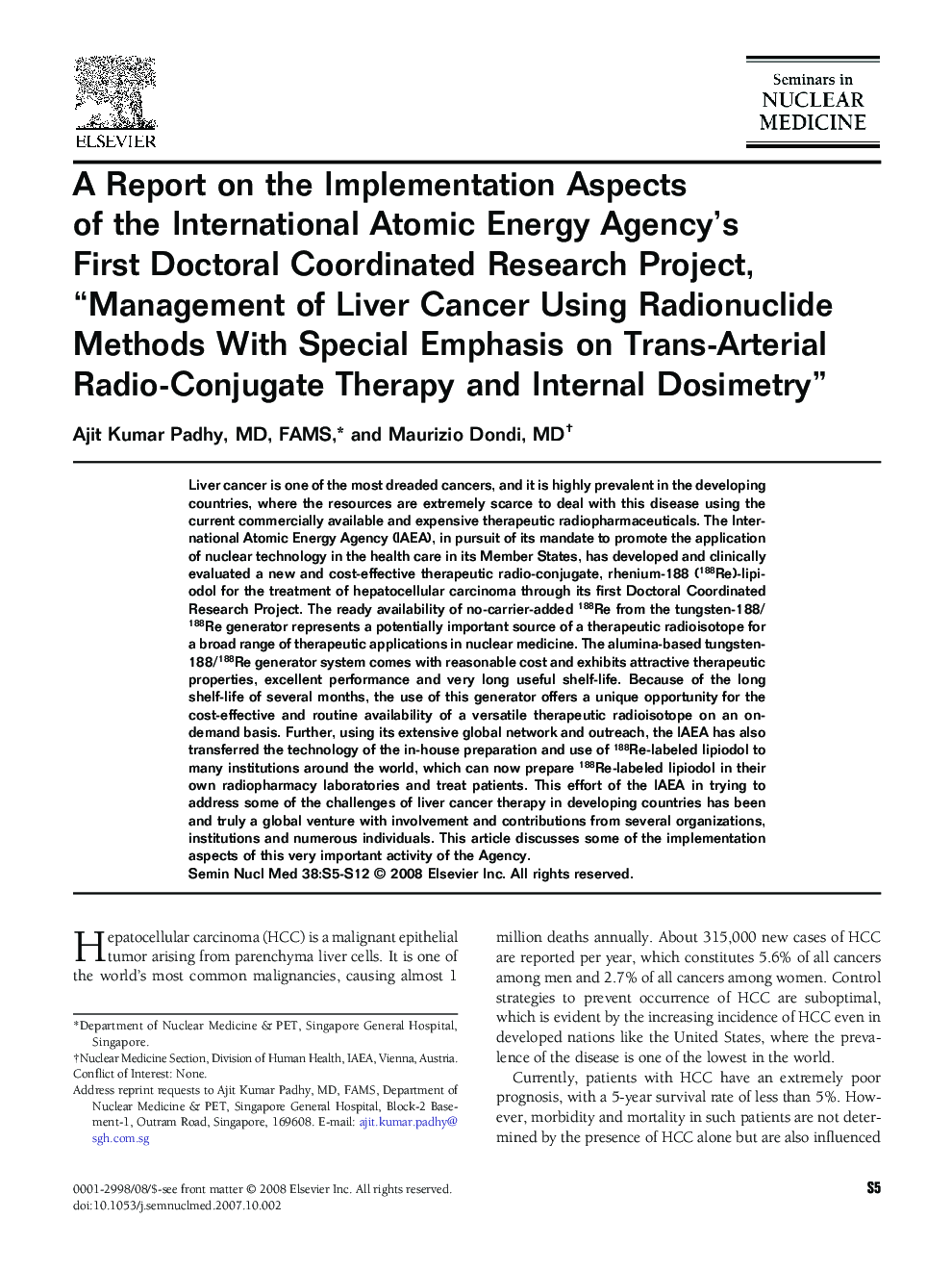 A Report on the Implementation Aspects of the International Atomic Energy Agency’s First Doctoral Coordinated Research Project, “Management of Liver Cancer Using Radionuclide Methods With Special Emphasis on Trans-Arterial Radio-Conjugate Therapy and Inte