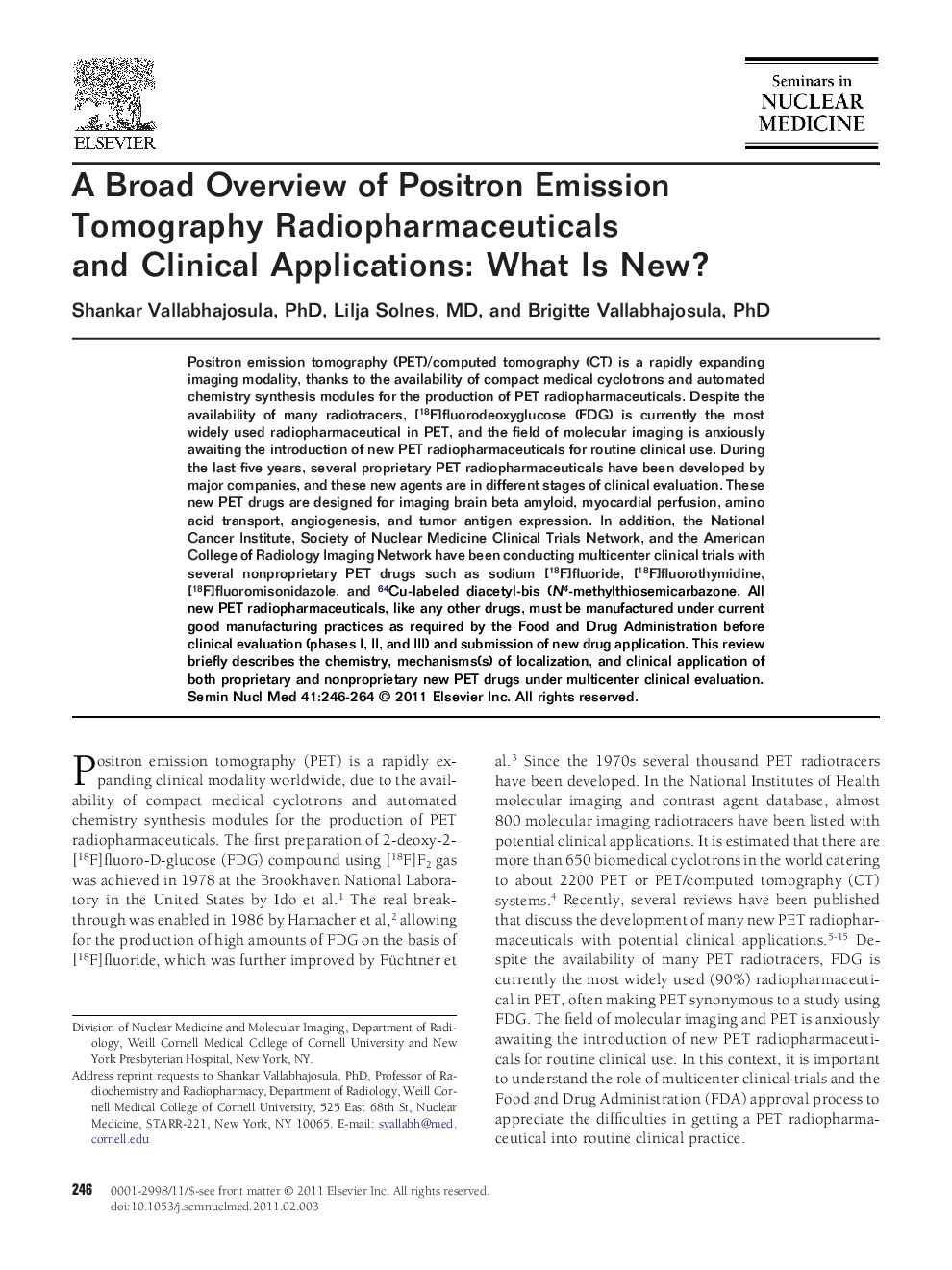 A Broad Overview of Positron Emission Tomography Radiopharmaceuticals and Clinical Applications: What Is New?