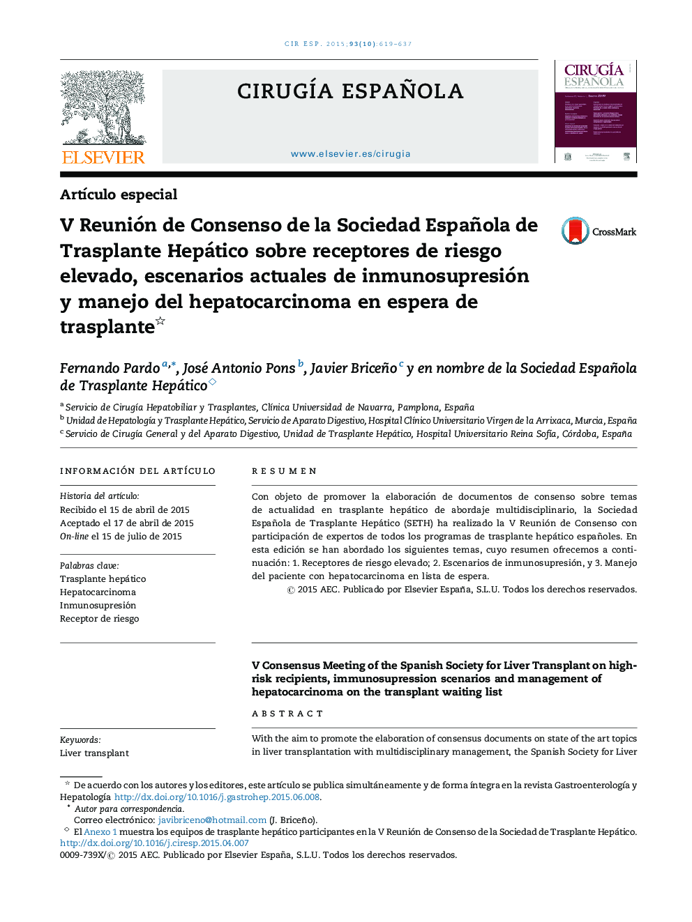 V Reunión de Consenso de la Sociedad Española de Trasplante Hepático sobre receptores de riesgo elevado, escenarios actuales de inmunosupresión y manejo del hepatocarcinoma en espera de trasplante 