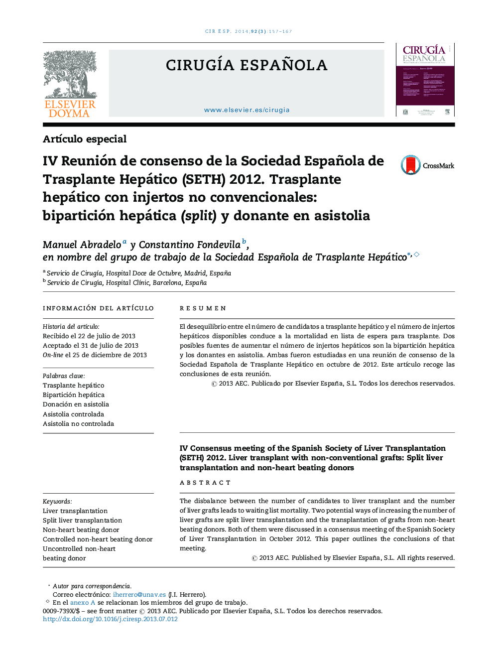 IV Reunión de consenso de la Sociedad Española de Trasplante Hepático (SETH) 2012. Trasplante hepático con injertos no convencionales: bipartición hepática (split) y donante en asistolia