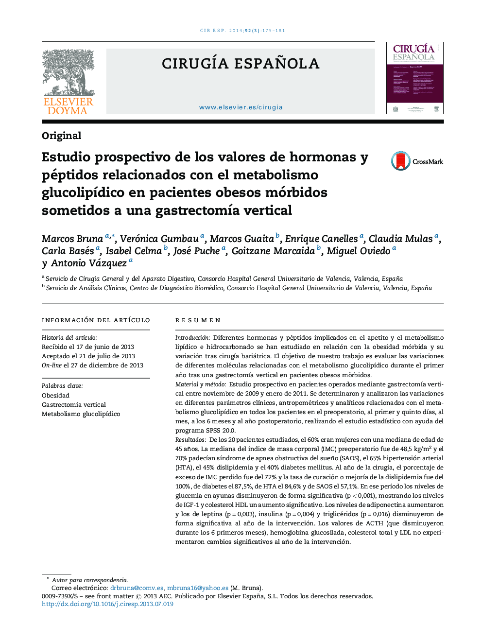 Estudio prospectivo de los valores de hormonas y péptidos relacionados con el metabolismo glucolipÃ­dico en pacientes obesos mórbidos sometidos a una gastrectomÃ­a vertical
