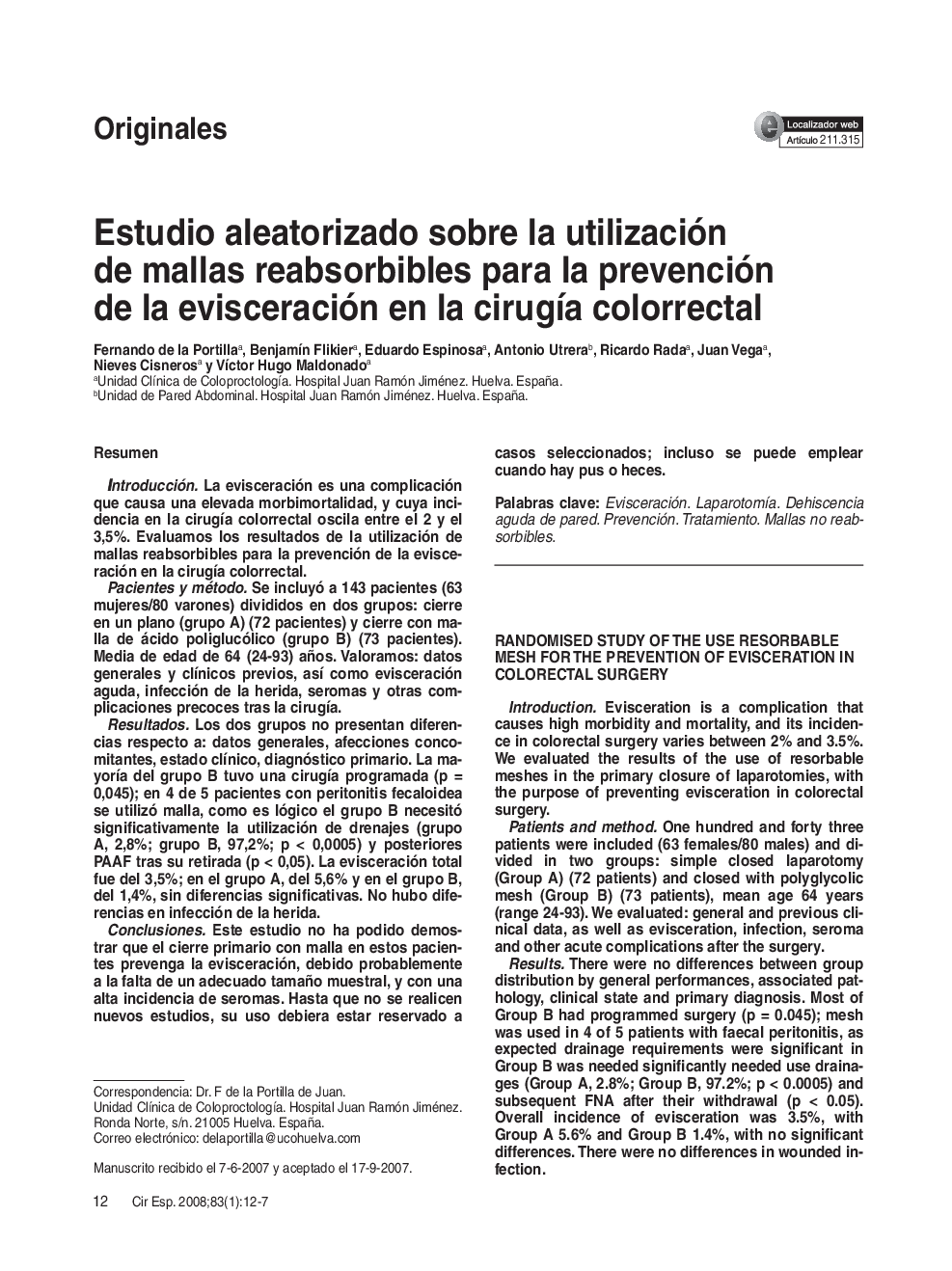 Estudio aleatorizado sobre la utilización de mallas reabsorbibles para la prevención de la evisceración en la cirugÃ­a colorrectal