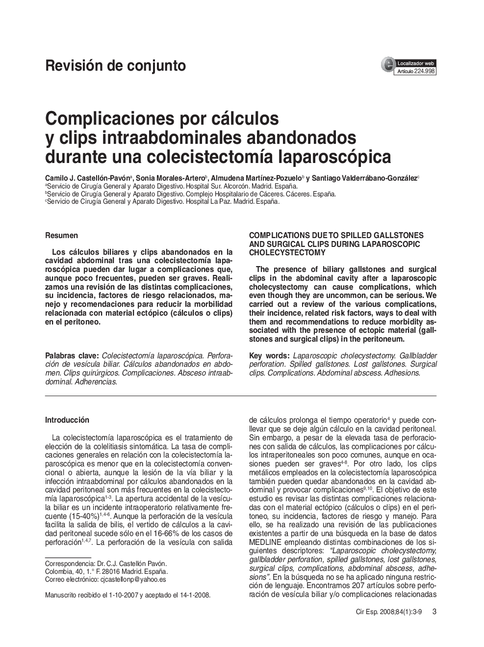 Complicaciones por cálculos y clips intraabdominales abandonados durante una colecistectomÃ­a laparoscópica