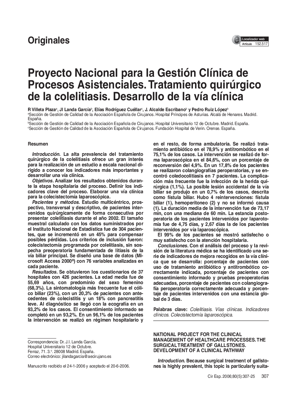 Proyecto Nacional para la Gestión ClÃ­nica de Procesos Asistenciales. Tratamiento quirúrgico de la colelitiasis. Desarrollo de la vÃ­a clÃ­nica