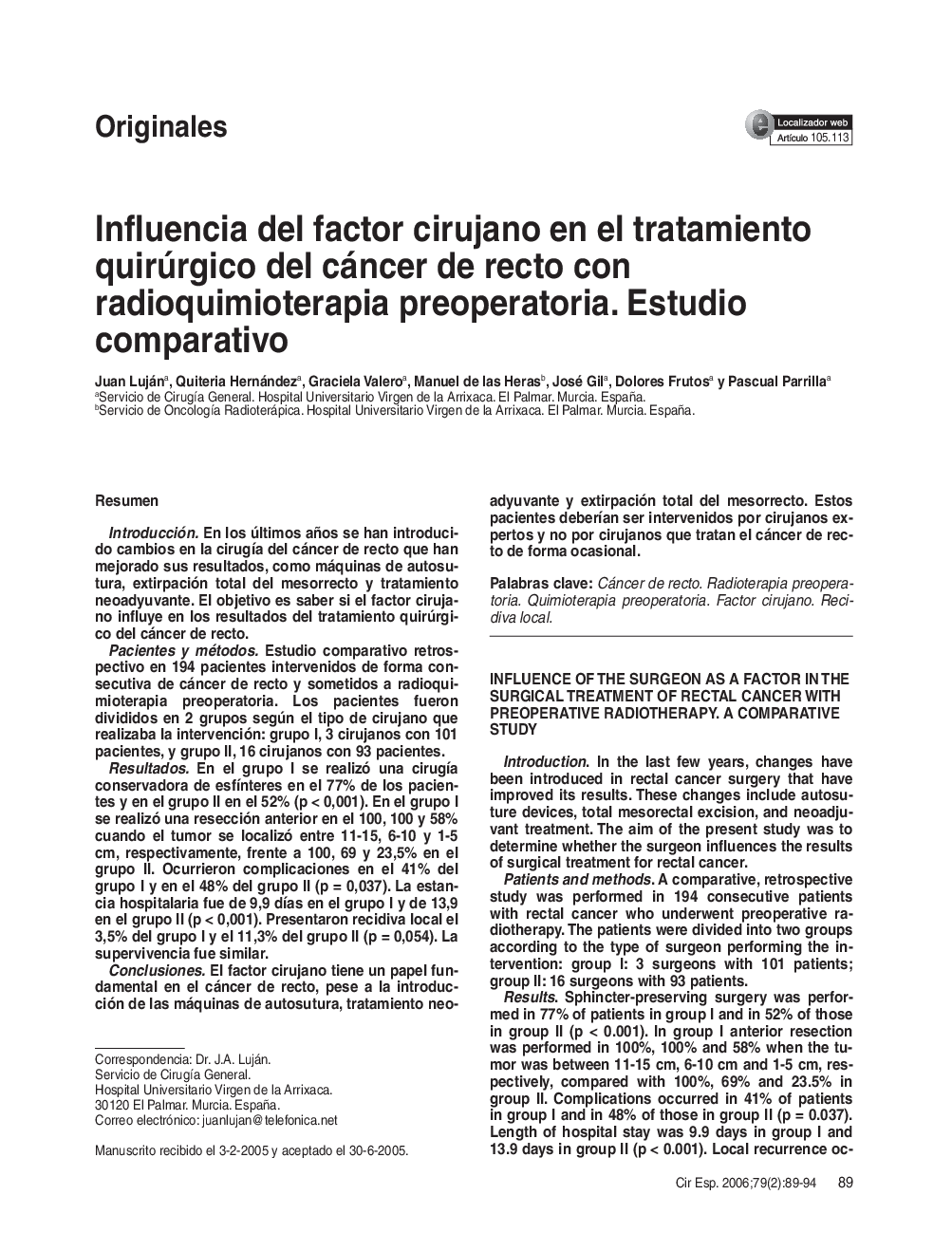 Influencia del factor cirujano en el tratamiento quirúrgico del cáncer de recto con radioquimioterapia preoperatoria. Estudio comparativo