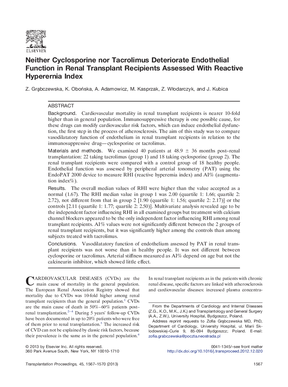 Neither Cyclosporine nor Tacrolimus Deteriorate Endothelial Function in Renal Transplant Recipients Assessed With Reactive Hyperernia Index