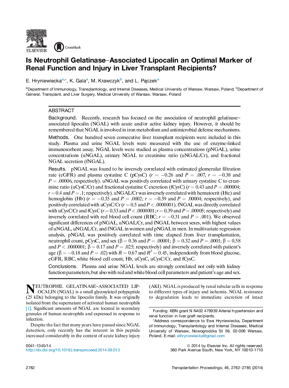 Is Neutrophil Gelatinase–Associated Lipocalin an Optimal Marker of Renal Function and Injury in Liver Transplant Recipients? 