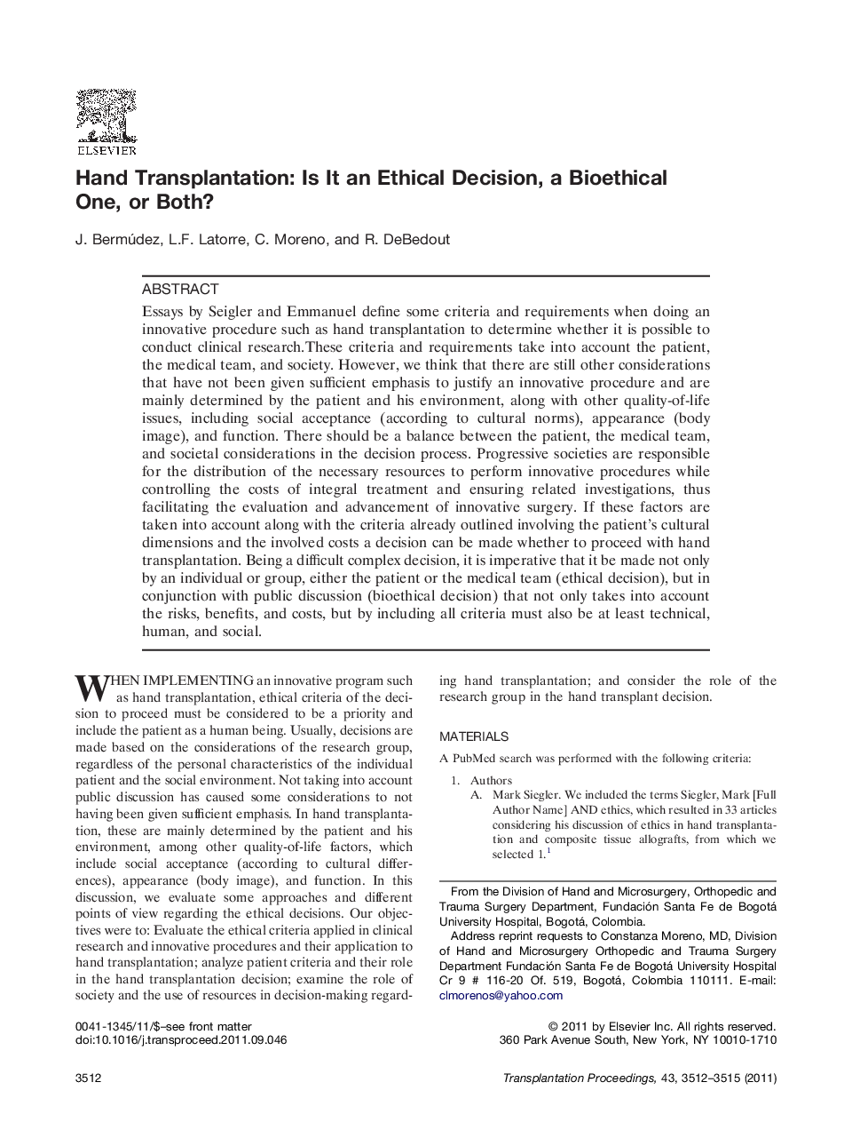 Hand Transplantation: Is It an Ethical Decision, a Bioethical One, or Both?