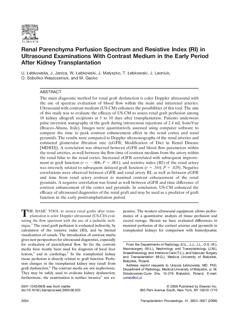 Renal Parenchyma Perfusion Spectrum and Resistive Index (RI) in Ultrasound Examinations With Contrast Medium in the Early Period After Kidney Transplantation
