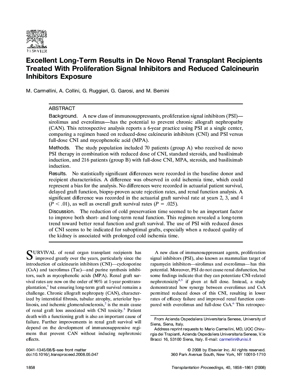 Excellent Long-Term Results in De Novo Renal Transplant Recipients Treated With Proliferation Signal Inhibitors and Reduced Calcineurin Inhibitors Exposure