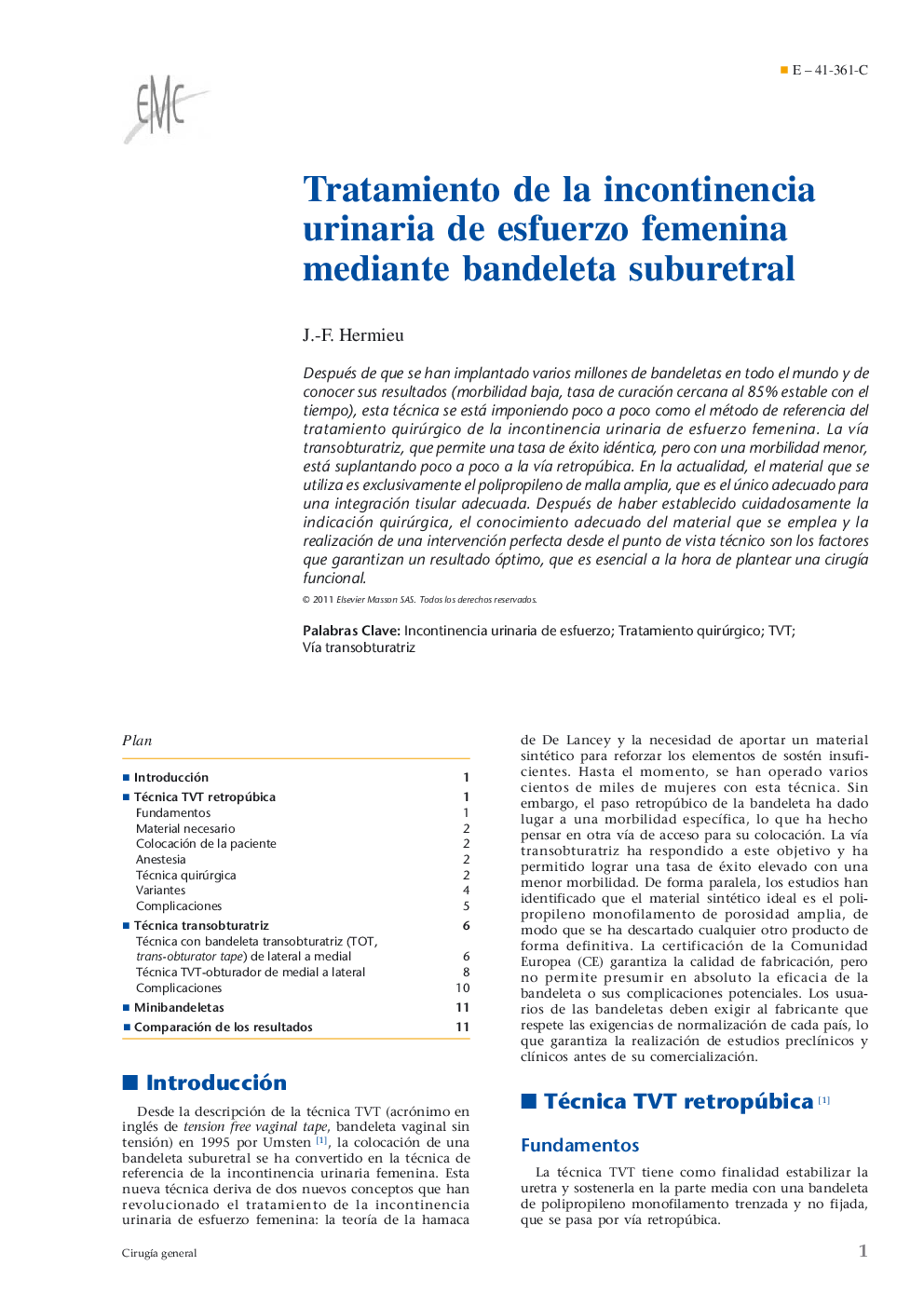 Tratamiento de la incontinencia urinaria de esfuerzo femenina mediante bandeleta suburetral