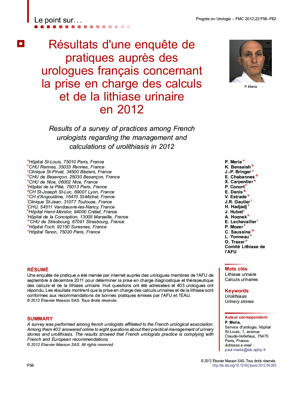 Résultats d'une enquÃªte de pratiques auprÃ¨s des urologues français concernant la prise en charge des calculs et de la lithiase urinaire en 2012