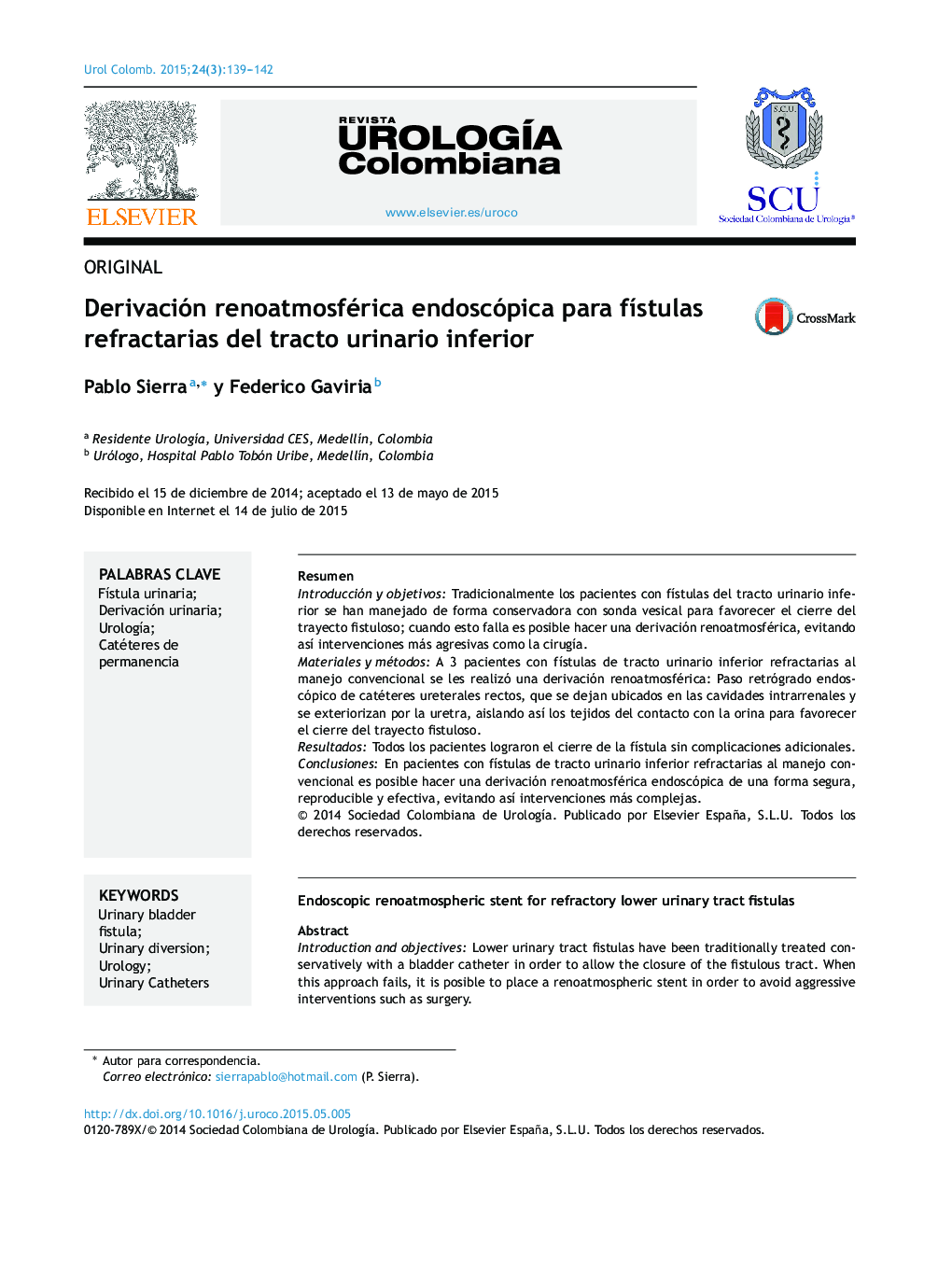 Derivación renoatmosférica endoscópica para fÃ­stulas refractarias del tracto urinario inferior