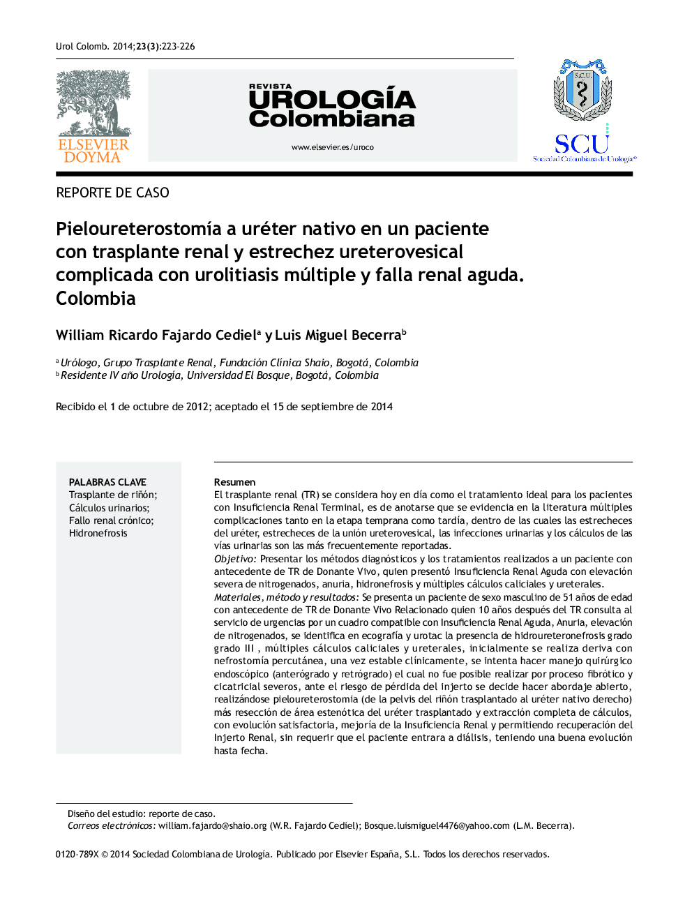 PieloureterostomÃ­a a uréter nativo en un paciente con trasplante renal y estrechez ureterovesical complicada con urolitiasis múltiple y falla renal aguda. Colombia