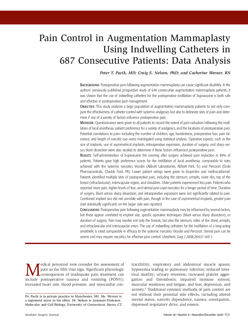 Pain Control in Augmentation Mammaplasty Using Indwelling Catheters in 687 Consecutive Patients: Data Analysis