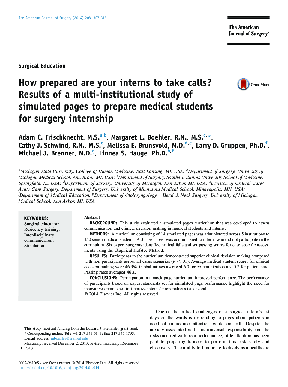 چگونه کارآموزان خود را برای دریافت تماس آماده می کنید؟ نتایج یک مطالعه چندگانه از صفحات شبیه سازی شده برای آماده سازی دانشجویان پزشکی برای کارآموزی جراحی 