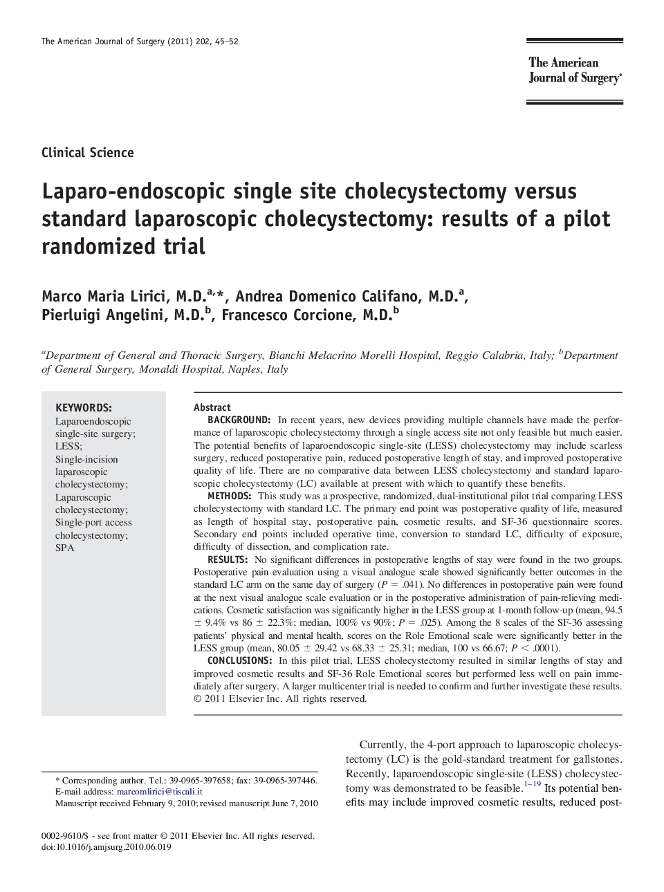 Laparo-endoscopic single site cholecystectomy versus standard laparoscopic cholecystectomy: results of a pilot randomized trial