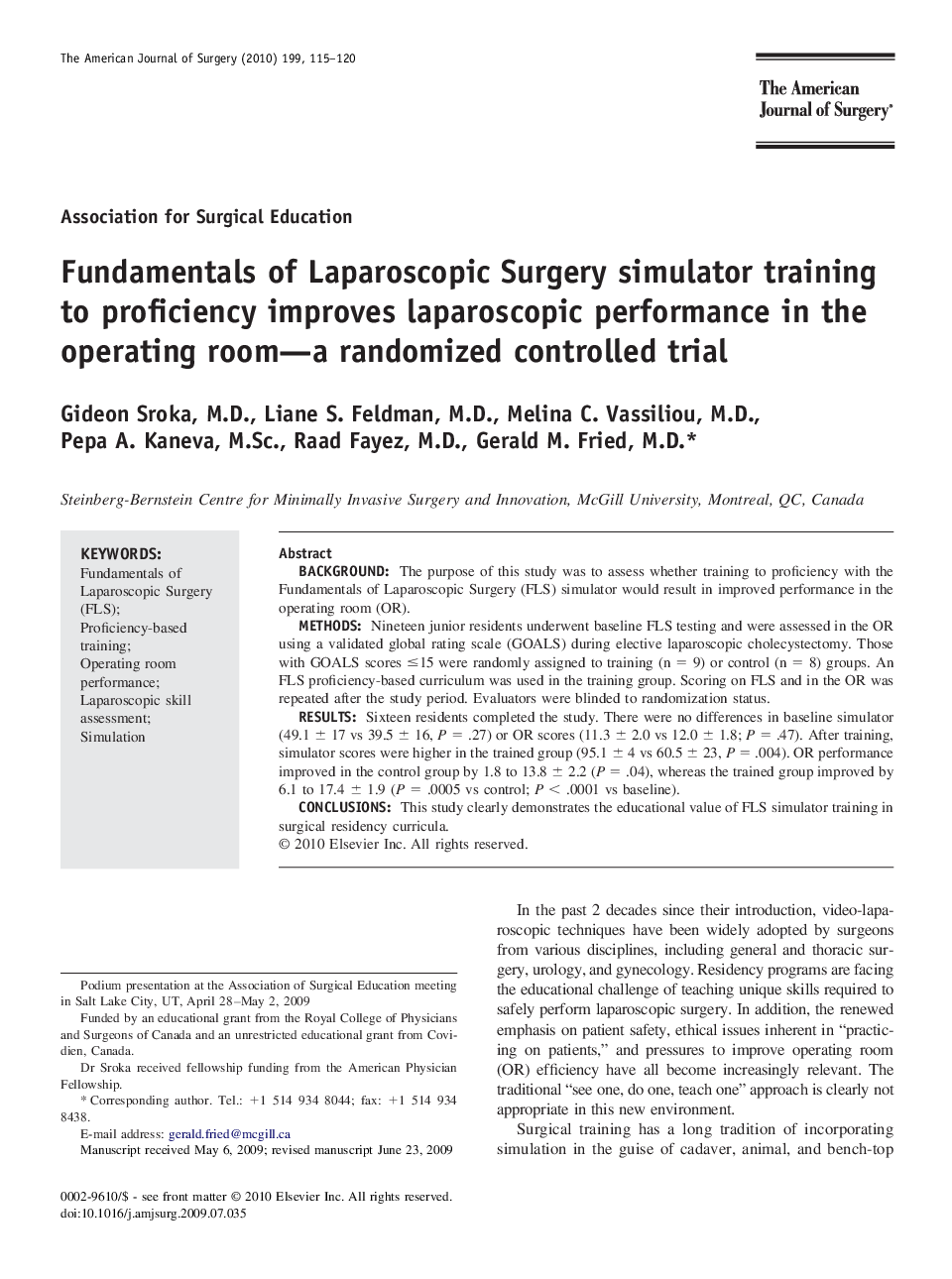 Fundamentals of Laparoscopic Surgery simulator training to proficiency improves laparoscopic performance in the operating room—a randomized controlled trial 