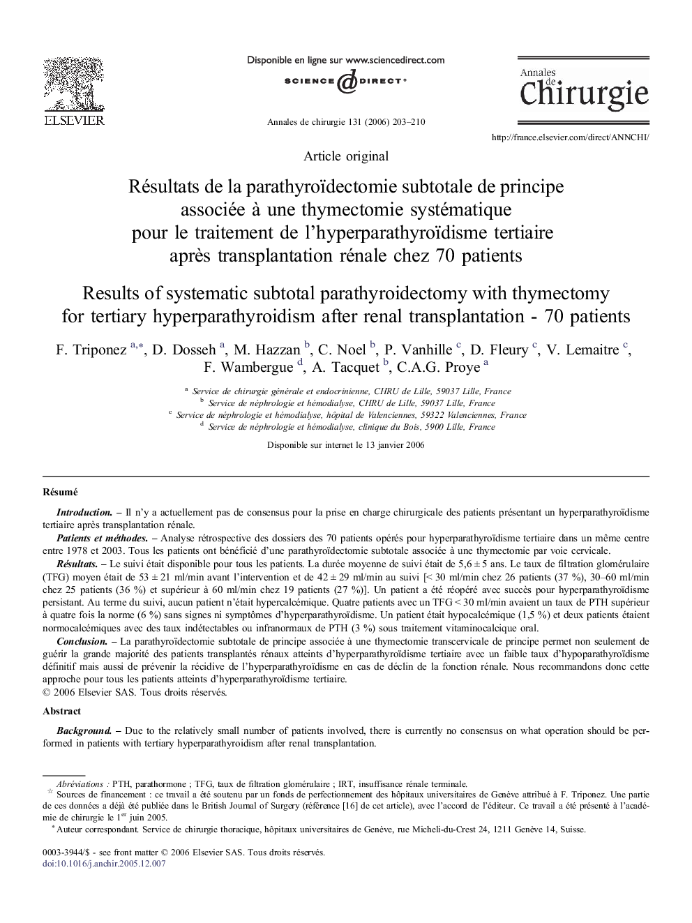 Résultats deÂ laÂ parathyroïdectomie subtotale deÂ principe associée Ã Â uneÂ thymectomie systématique pourÂ leÂ traitement deÂ l'hyperparathyroïdisme tertiaire aprÃ¨s transplantation rénale chezÂ 70Â patients