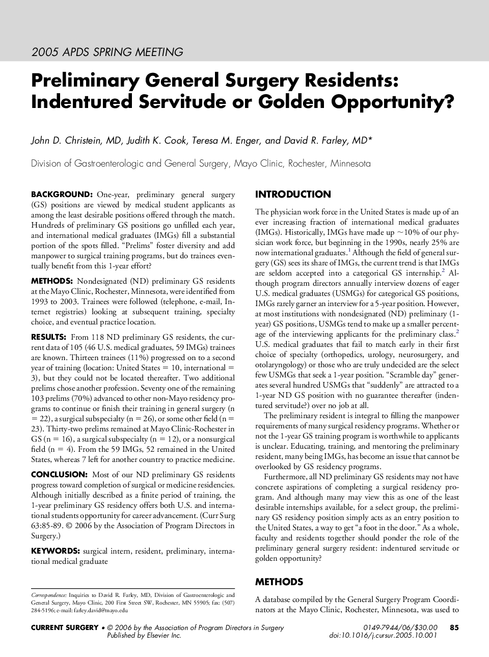 Preliminary General Surgery Residents: Indentured Servitude or Golden Opportunity?