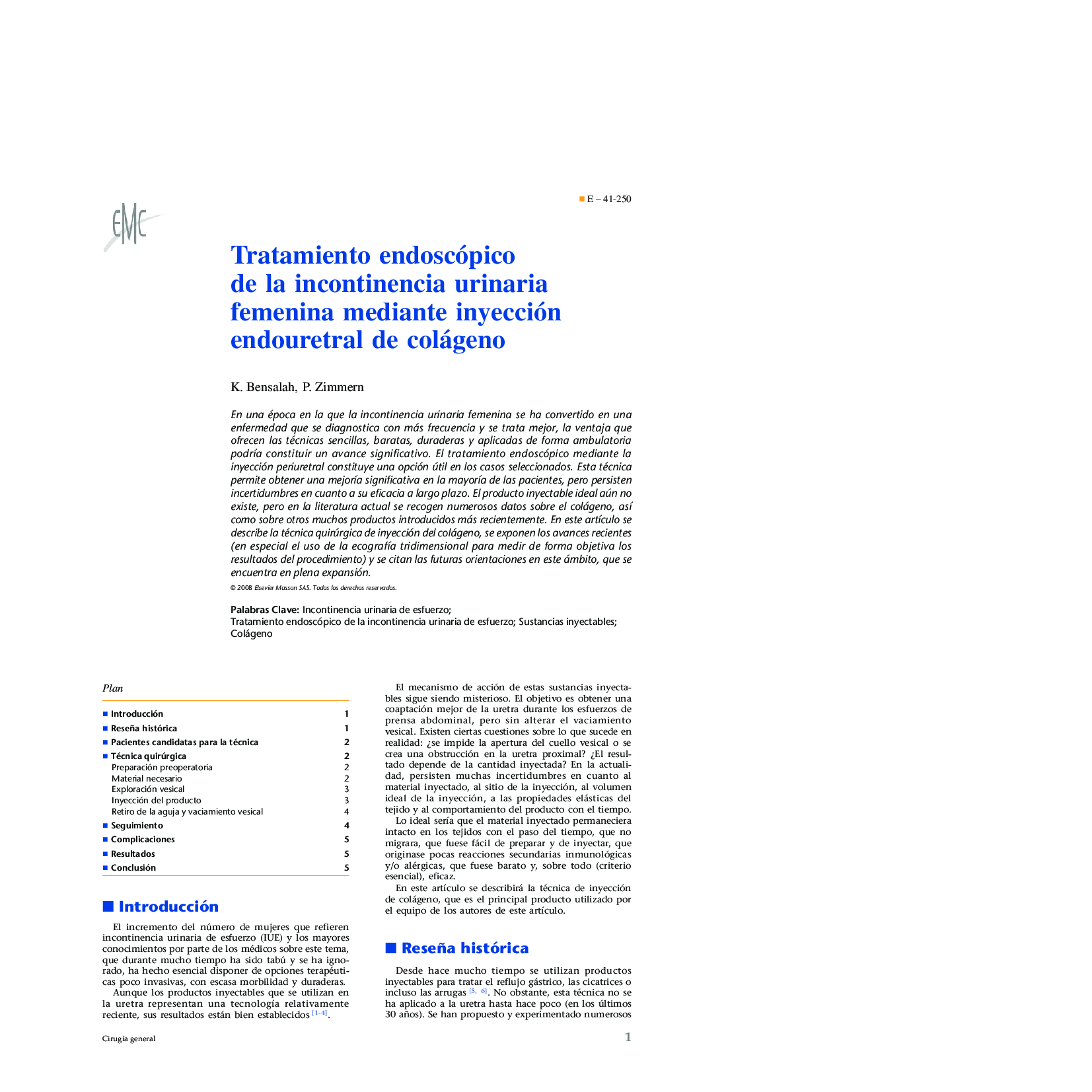 Tratamiento endoscópico de la incontinencia urinaria femenina mediante inyección endouretral de colágeno