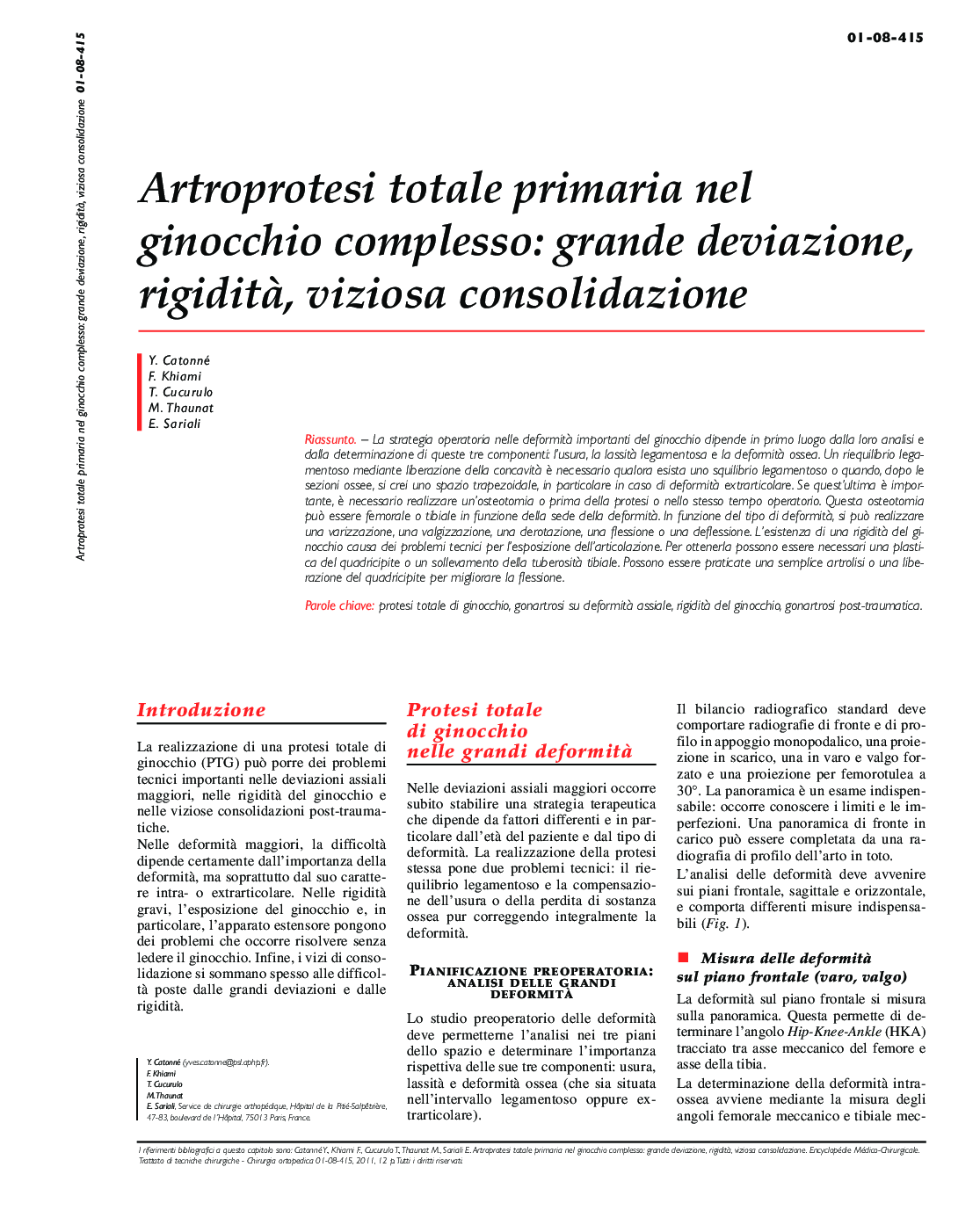 عکس صفحه اول مقاله: Artroprotesi totale primaria nel ginocchio complesso: grande deviazione, rigidità , viziosa consolidazione Artroprotesi totale primaria nel ginocchio complesso: grande deviazione, rigidità , viziosa consolidazione