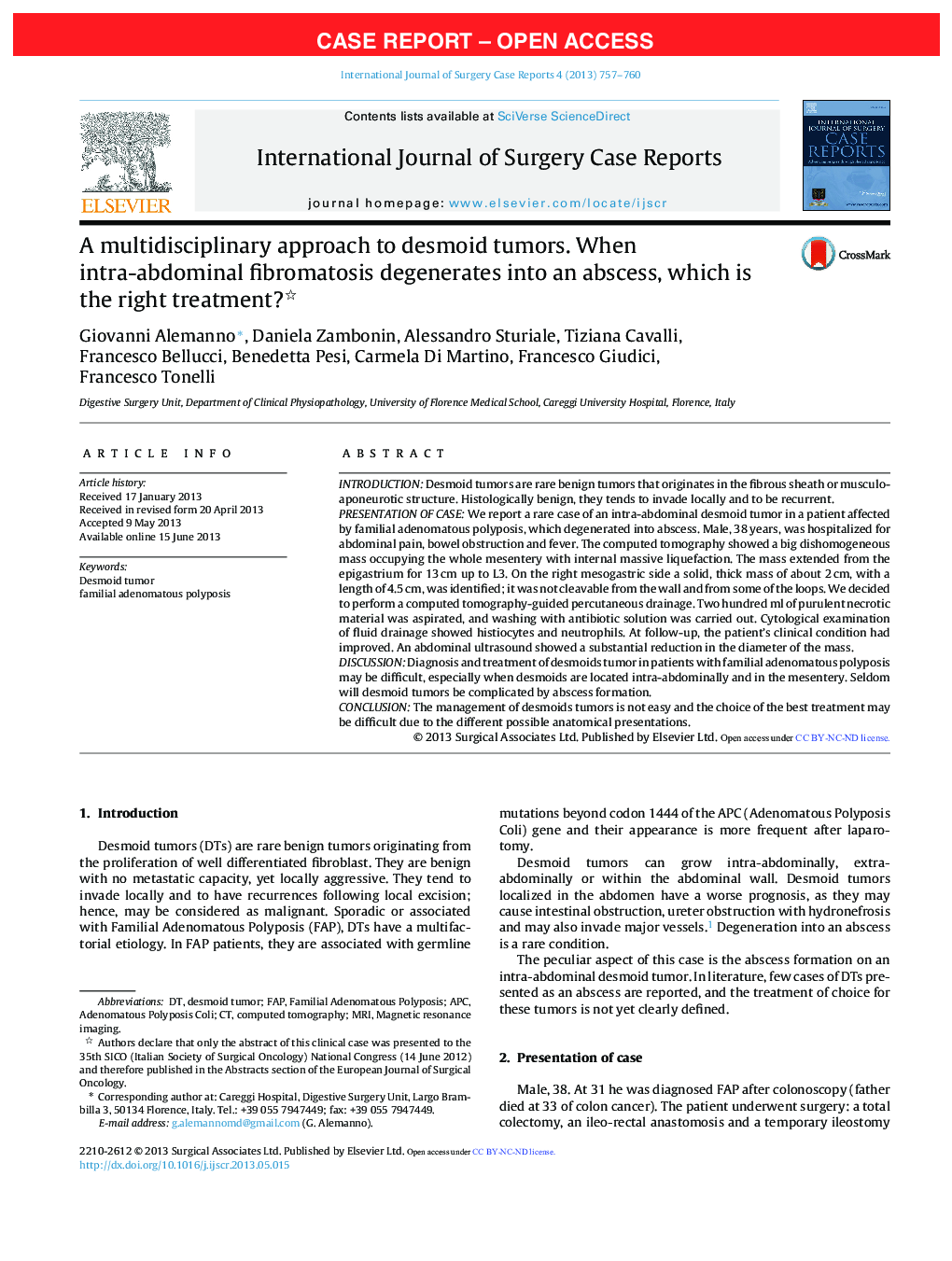 A multidisciplinary approach to desmoid tumors. When intra-abdominal fibromatosis degenerates into an abscess, which is the right treatment? 