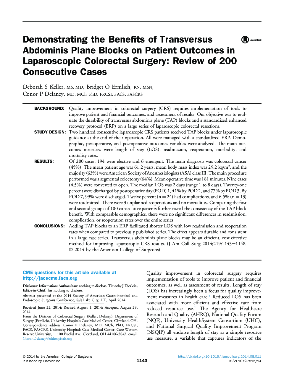 Demonstrating the Benefits of Transversus Abdominis Plane Blocks on Patient Outcomes in Laparoscopic Colorectal Surgery: Review of 200 Consecutive Cases 