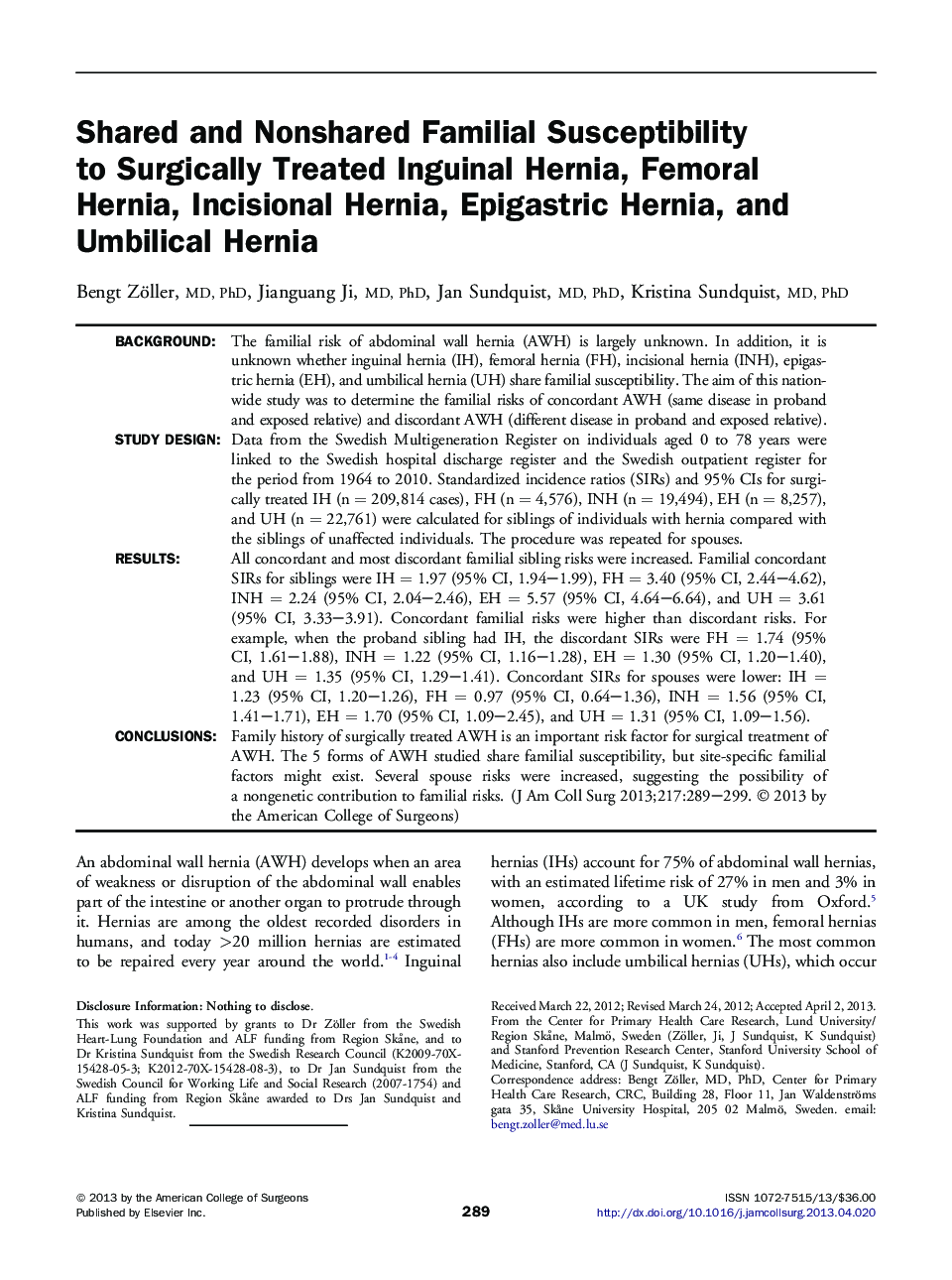 Shared and Nonshared Familial Susceptibility toÂ Surgically Treated Inguinal Hernia, Femoral Hernia,Â Incisional Hernia, Epigastric Hernia, and Umbilical Hernia