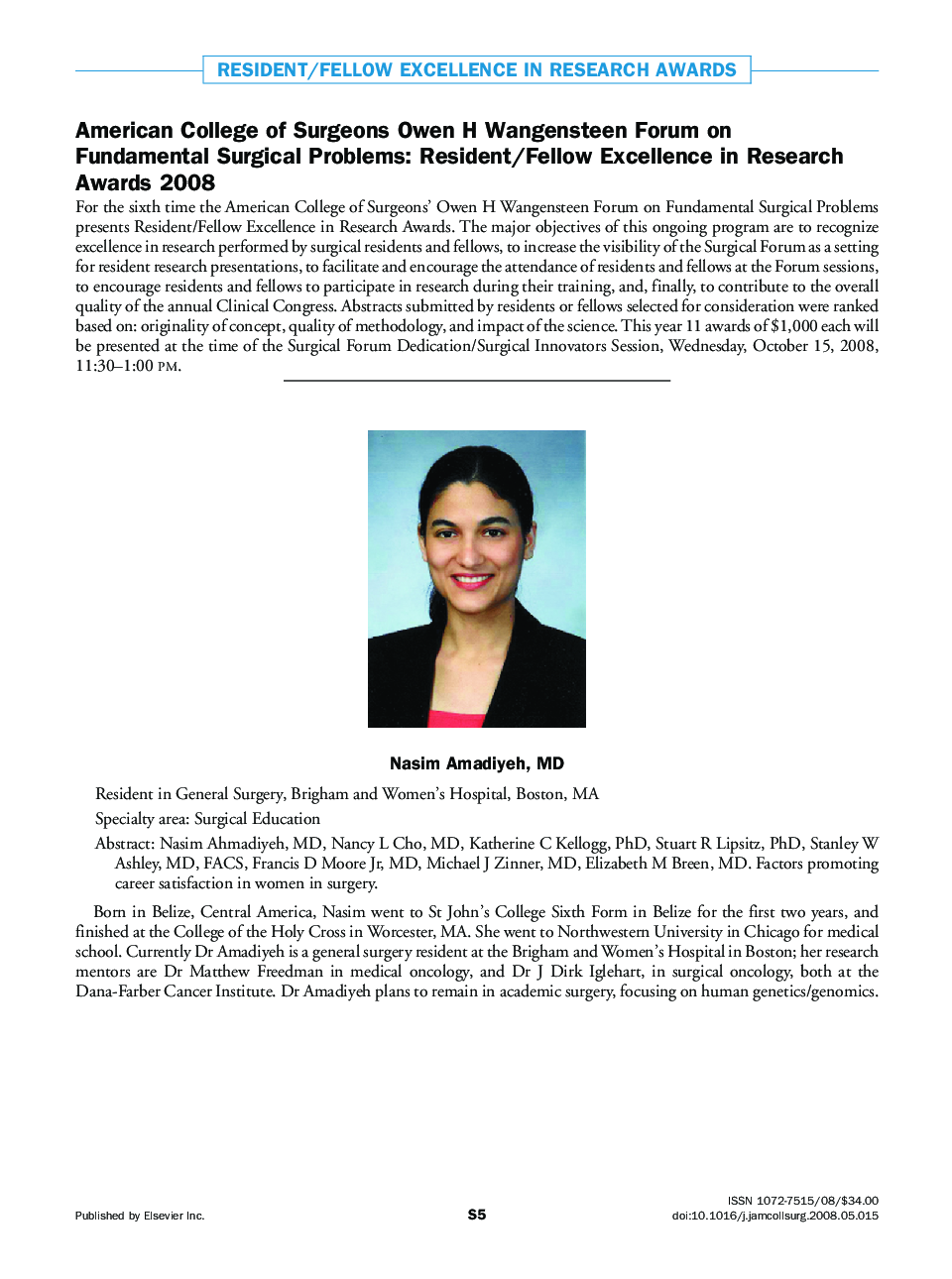 American College of Surgeons Owen H Wangensteen Forum on Fundamental Surgical Problems: Resident/Fellow Excellence in Research Awards 2008