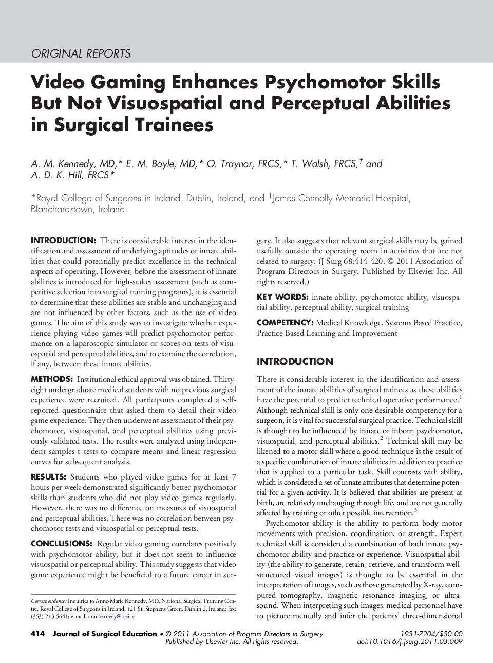 Video Gaming Enhances Psychomotor Skills But Not Visuospatial and Perceptual Abilities in Surgical Trainees