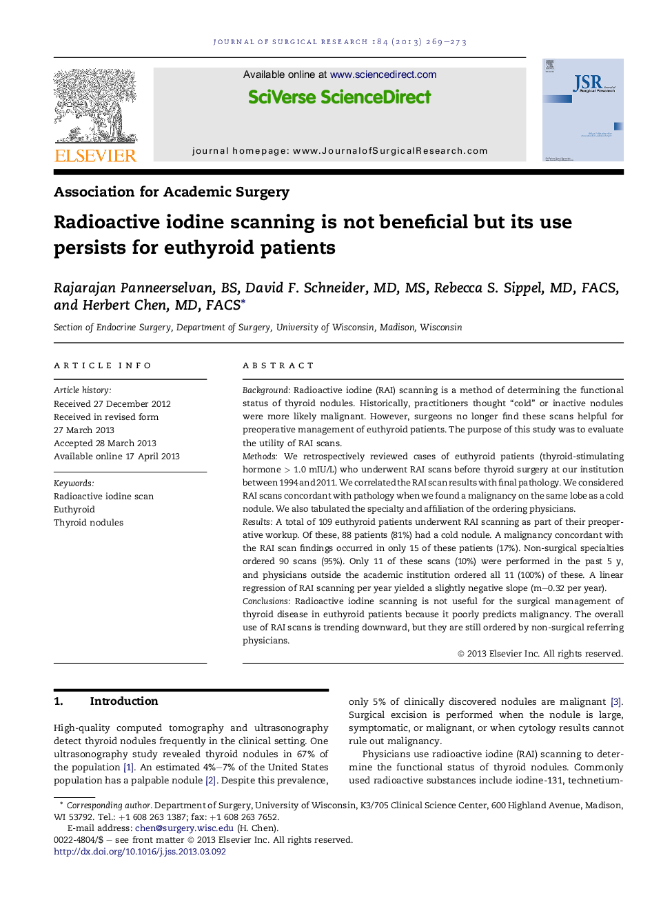 Radioactive iodine scanning is not beneficial but its use persists for euthyroid patients