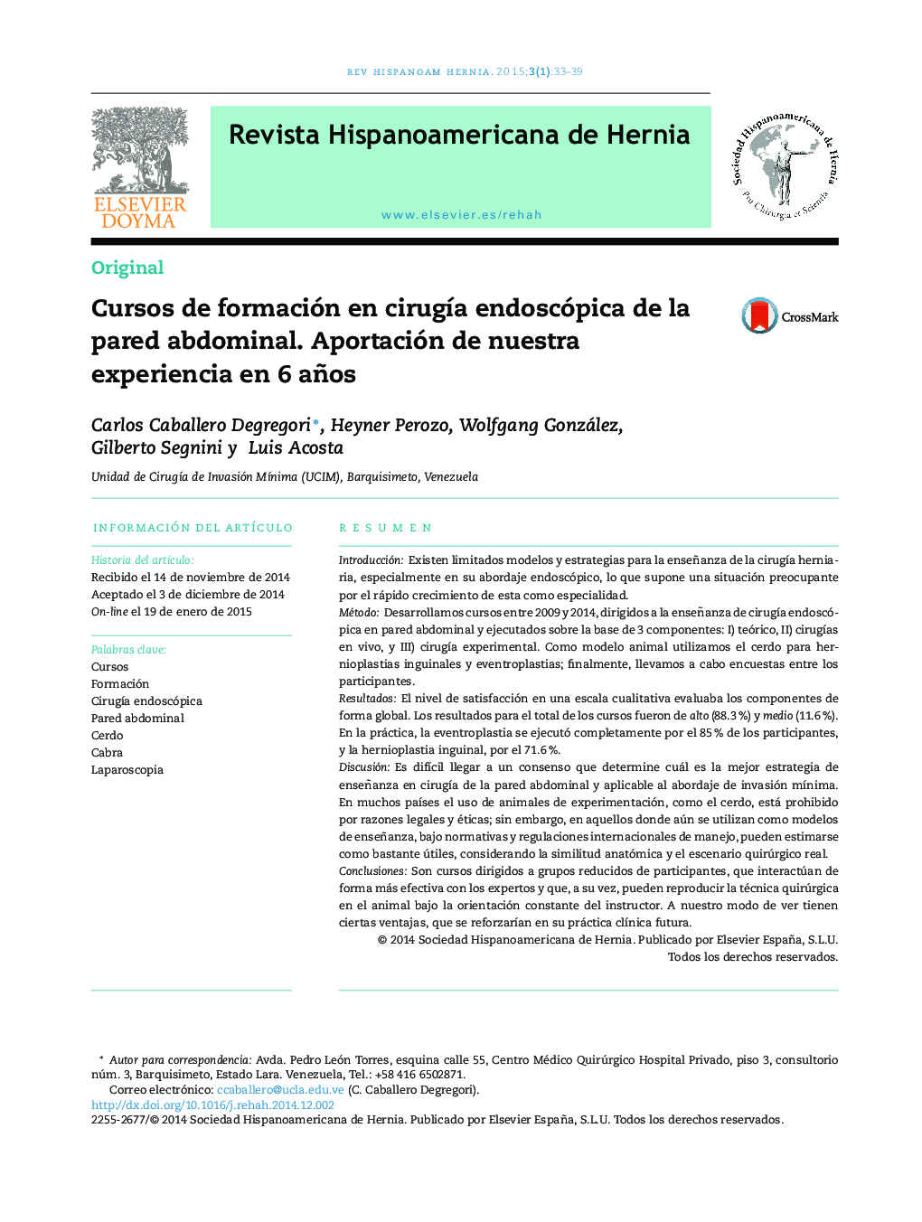 Cursos de formación en cirugía endoscópica de la pared abdominal. Aportación de nuestra experiencia en 6 años