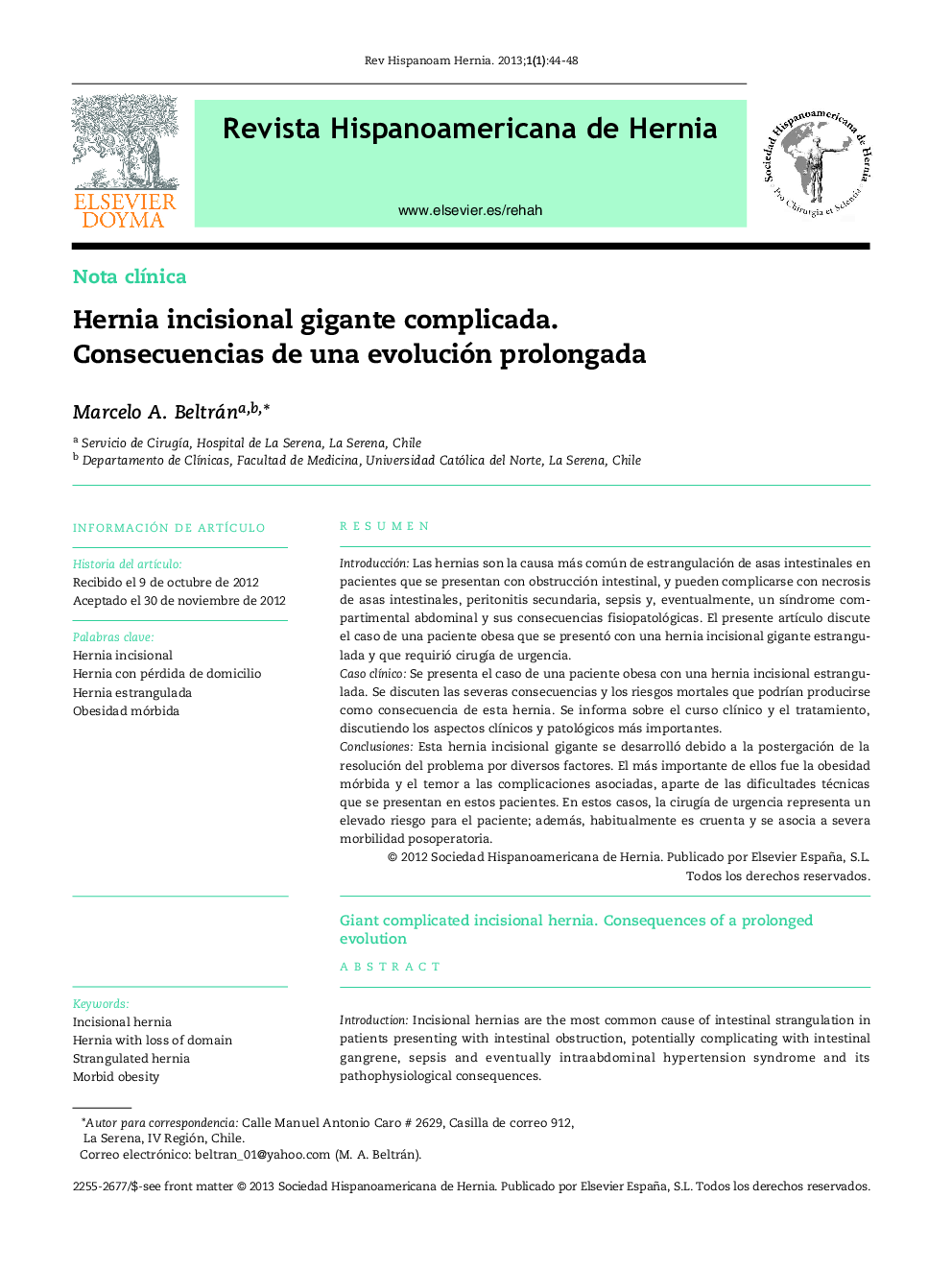 Hernia incisional gigante complicada. Consecuencias de una evolución prolongada