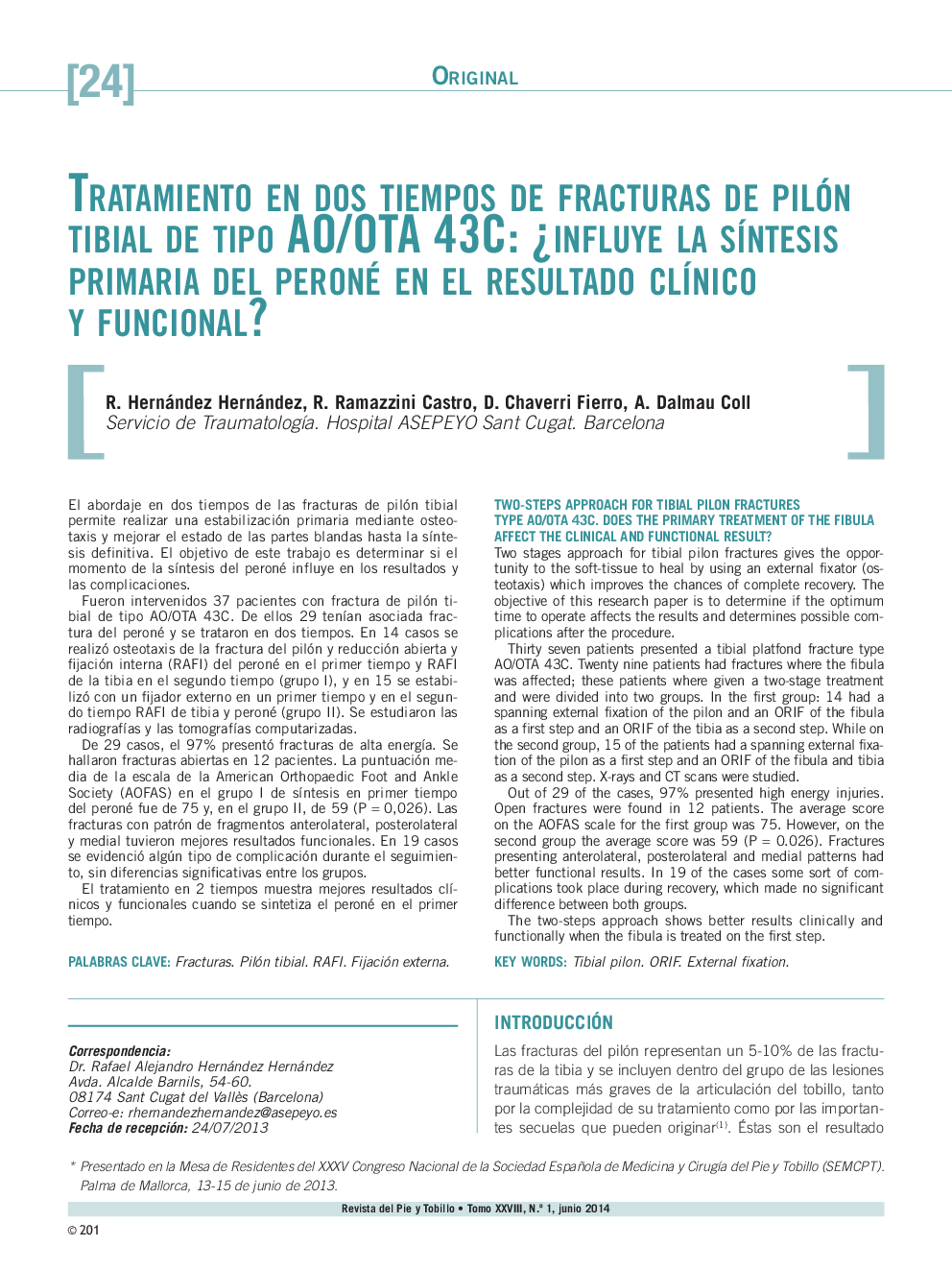 Tratamiento en dos tiempos de fracturas de pilón tibial de tipo AO/OTA 43C: ¿influye la síntesis primaria del peroné en el resultado clínico y funcional?