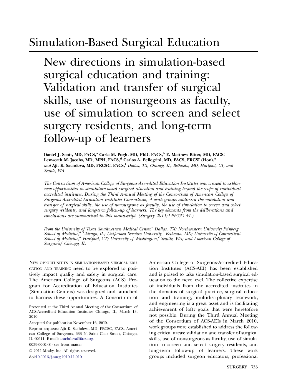 New directions in simulation-based surgical education and training: Validation and transfer of surgical skills, use of nonsurgeons as faculty, use of simulation to screen and select surgery residents, and long-term follow-up of learners