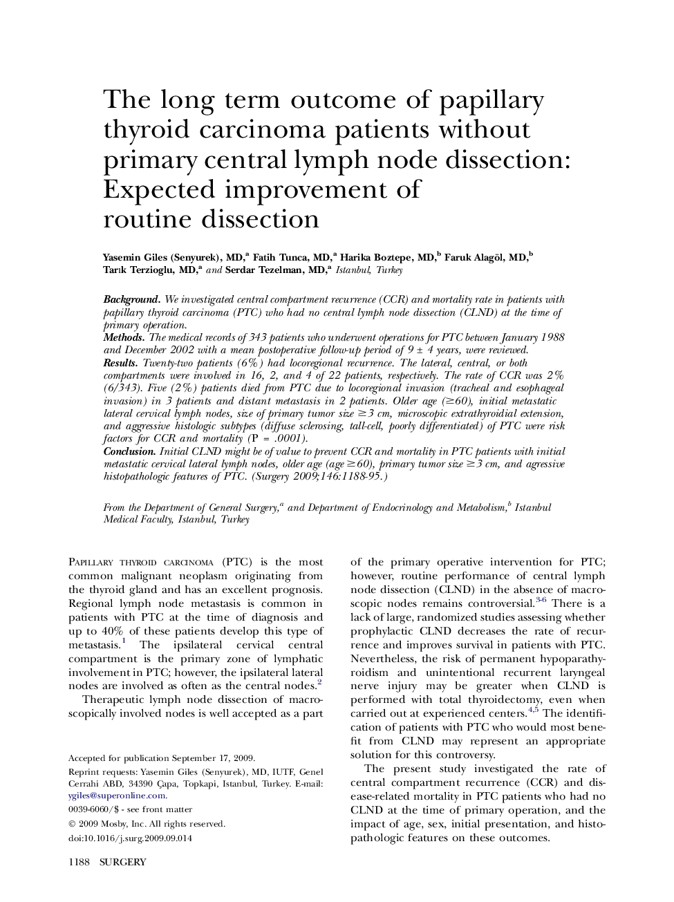 The long term outcome of papillary thyroid carcinoma patients without primary central lymph node dissection: Expected improvement of routine dissection