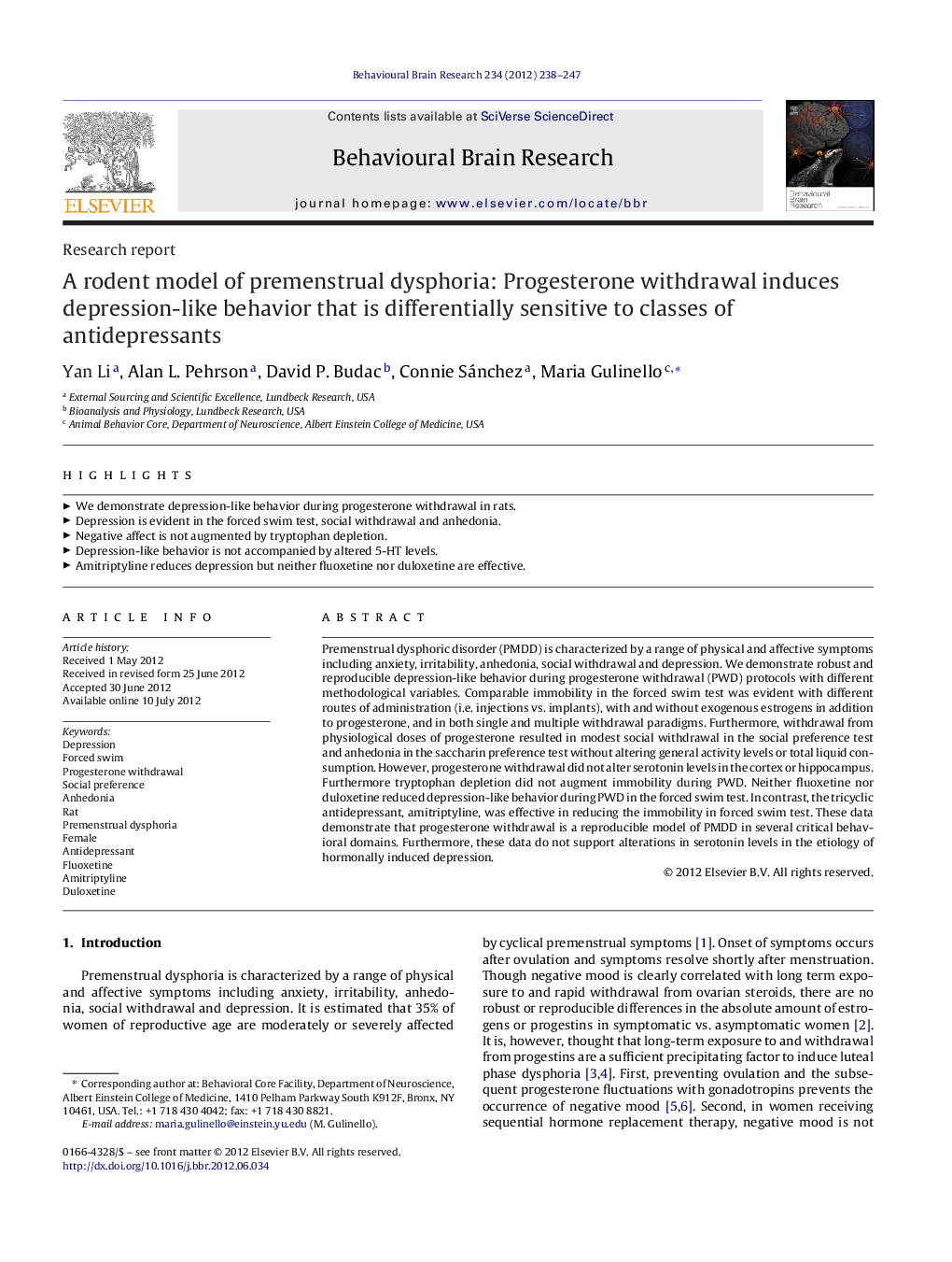 A rodent model of premenstrual dysphoria: Progesterone withdrawal induces depression-like behavior that is differentially sensitive to classes of antidepressants