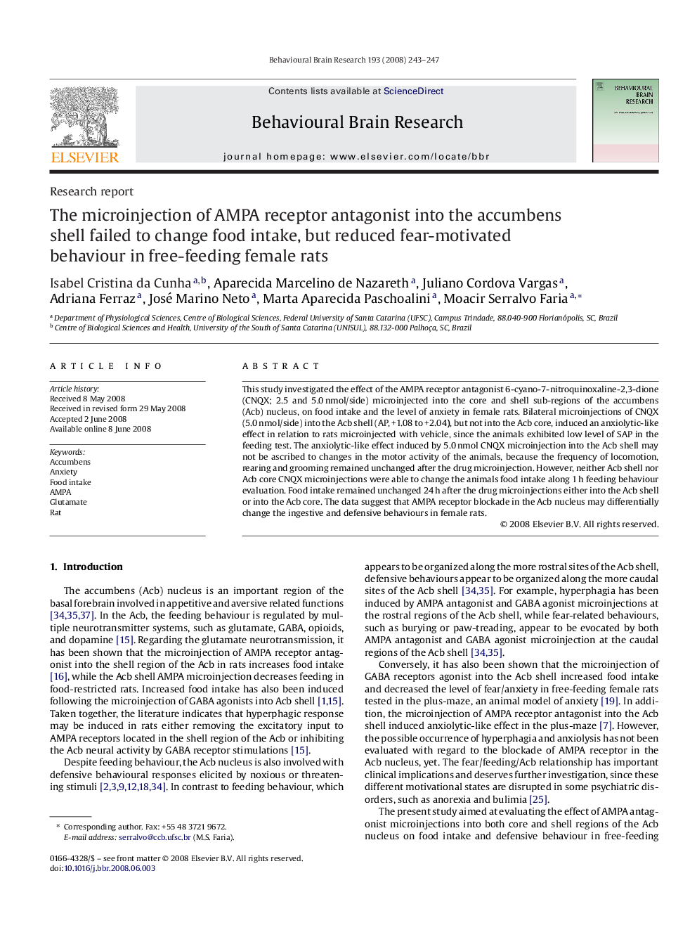 The microinjection of AMPA receptor antagonist into the accumbens shell failed to change food intake, but reduced fear-motivated behaviour in free-feeding female rats