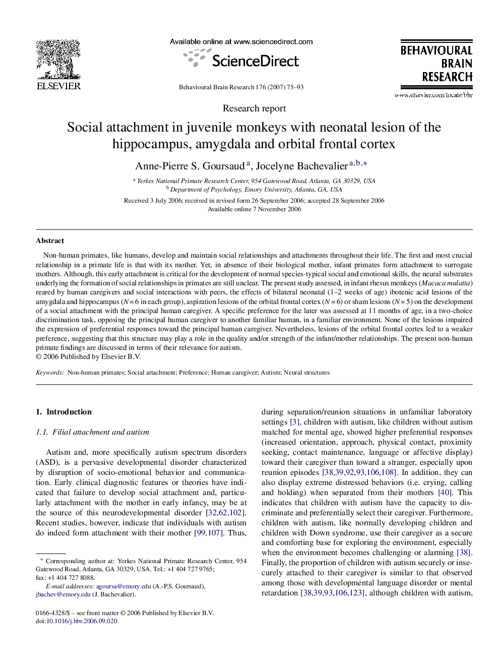 Social attachment in juvenile monkeys with neonatal lesion of the hippocampus, amygdala and orbital frontal cortex