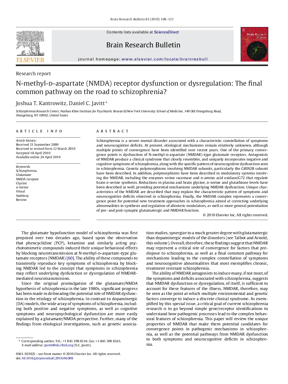 N-methyl-d-aspartate (NMDA) receptor dysfunction or dysregulation: The final common pathway on the road to schizophrenia?