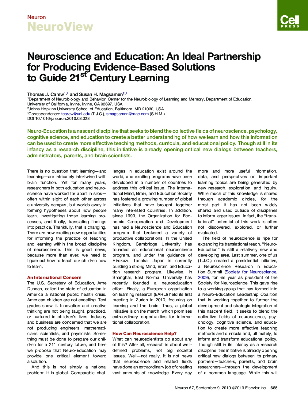 Neuroscience and Education: An Ideal Partnership for Producing Evidence-Based Solutions to Guide 21st Century Learning