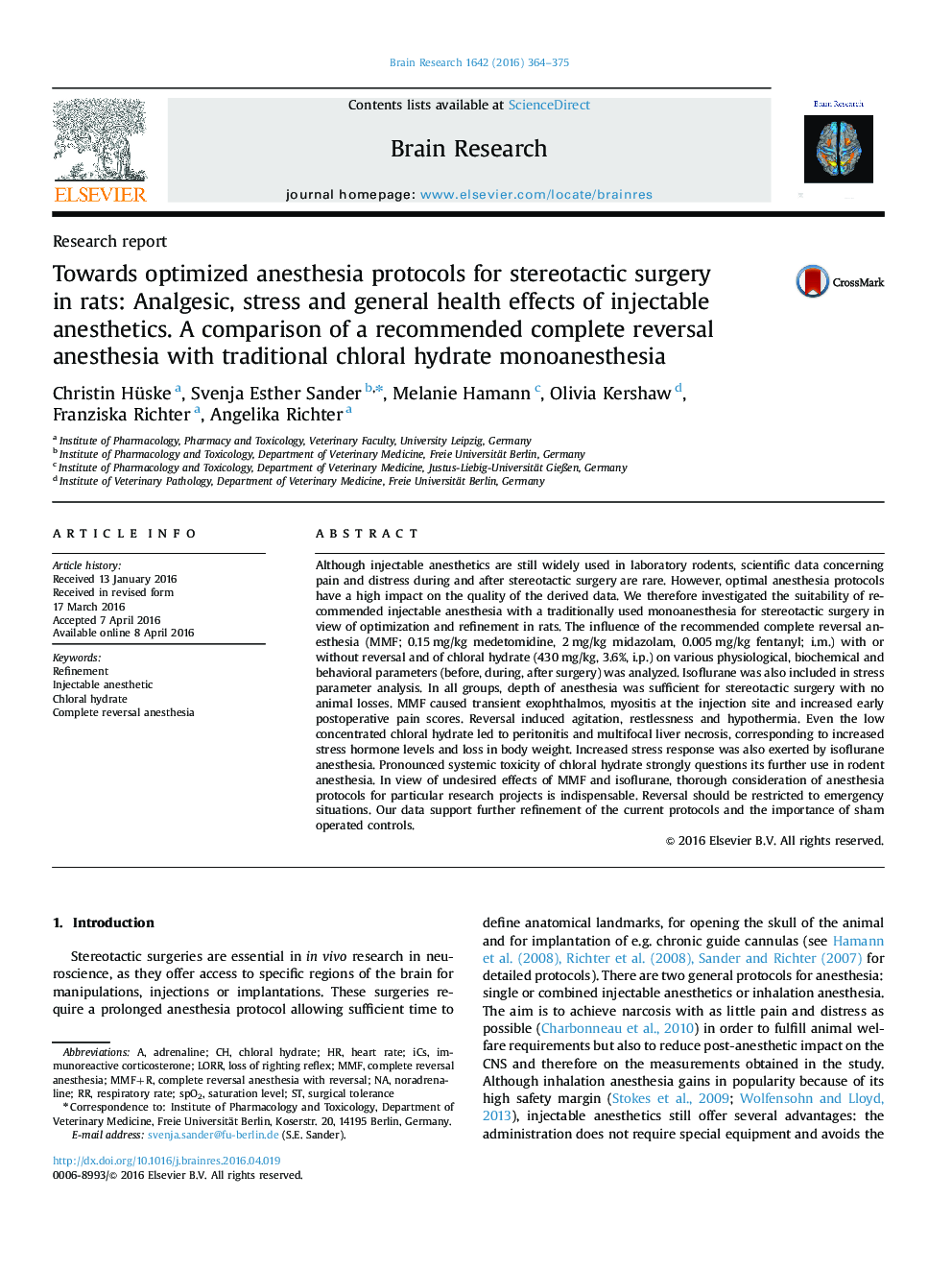 Towards optimized anesthesia protocols for stereotactic surgery in rats: Analgesic, stress and general health effects of injectable anesthetics. A comparison of a recommended complete reversal anesthesia with traditional chloral hydrate monoanesthesia