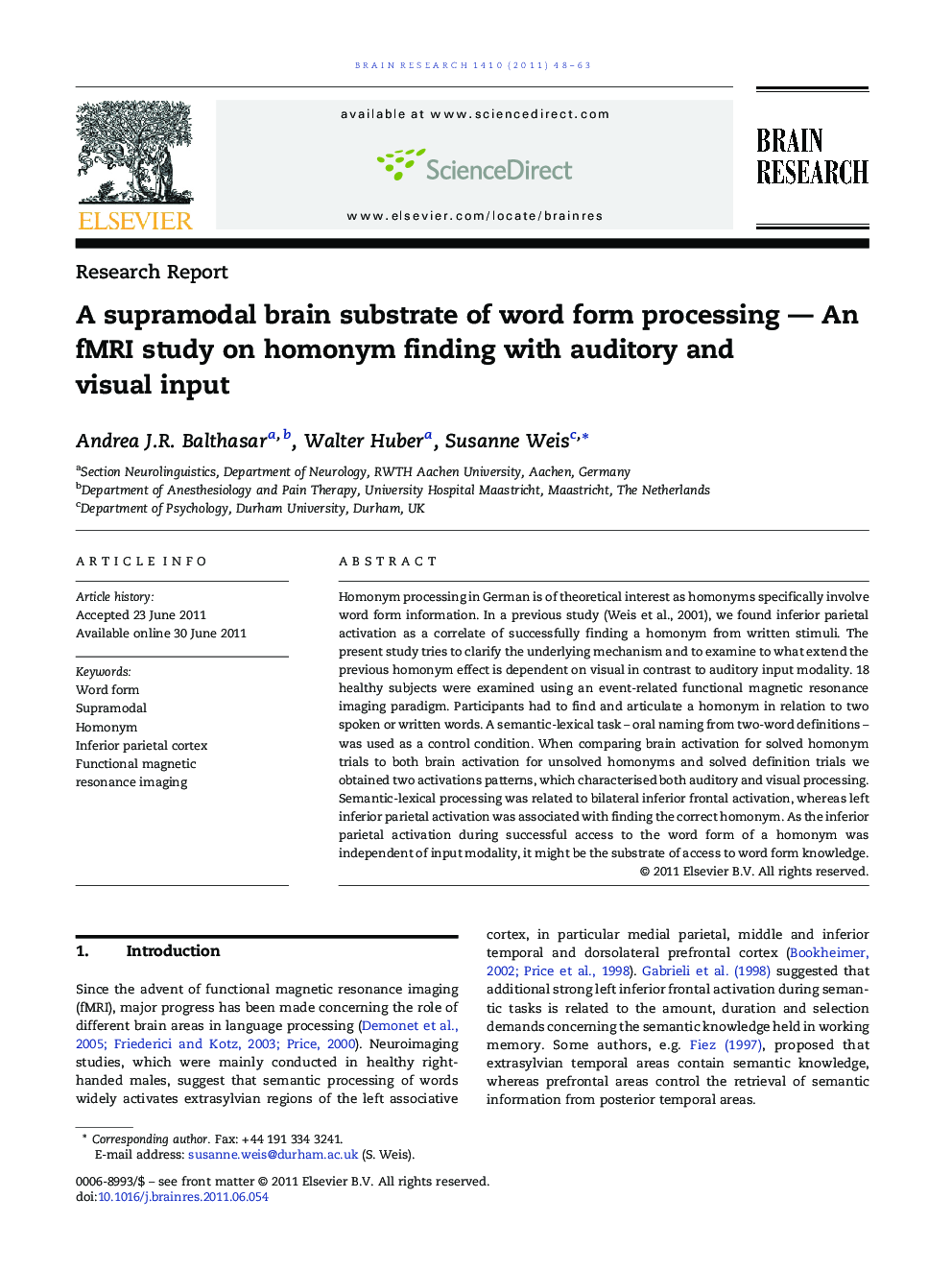 A supramodal brain substrate of word form processing — An fMRI study on homonym finding with auditory and visual input