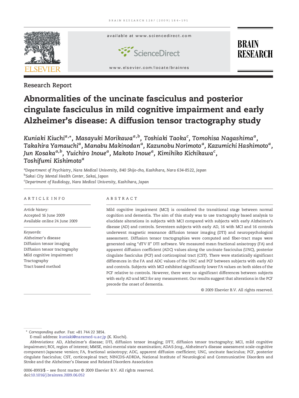 Abnormalities of the uncinate fasciculus and posterior cingulate fasciculus in mild cognitive impairment and early Alzheimer's disease: A diffusion tensor tractography study