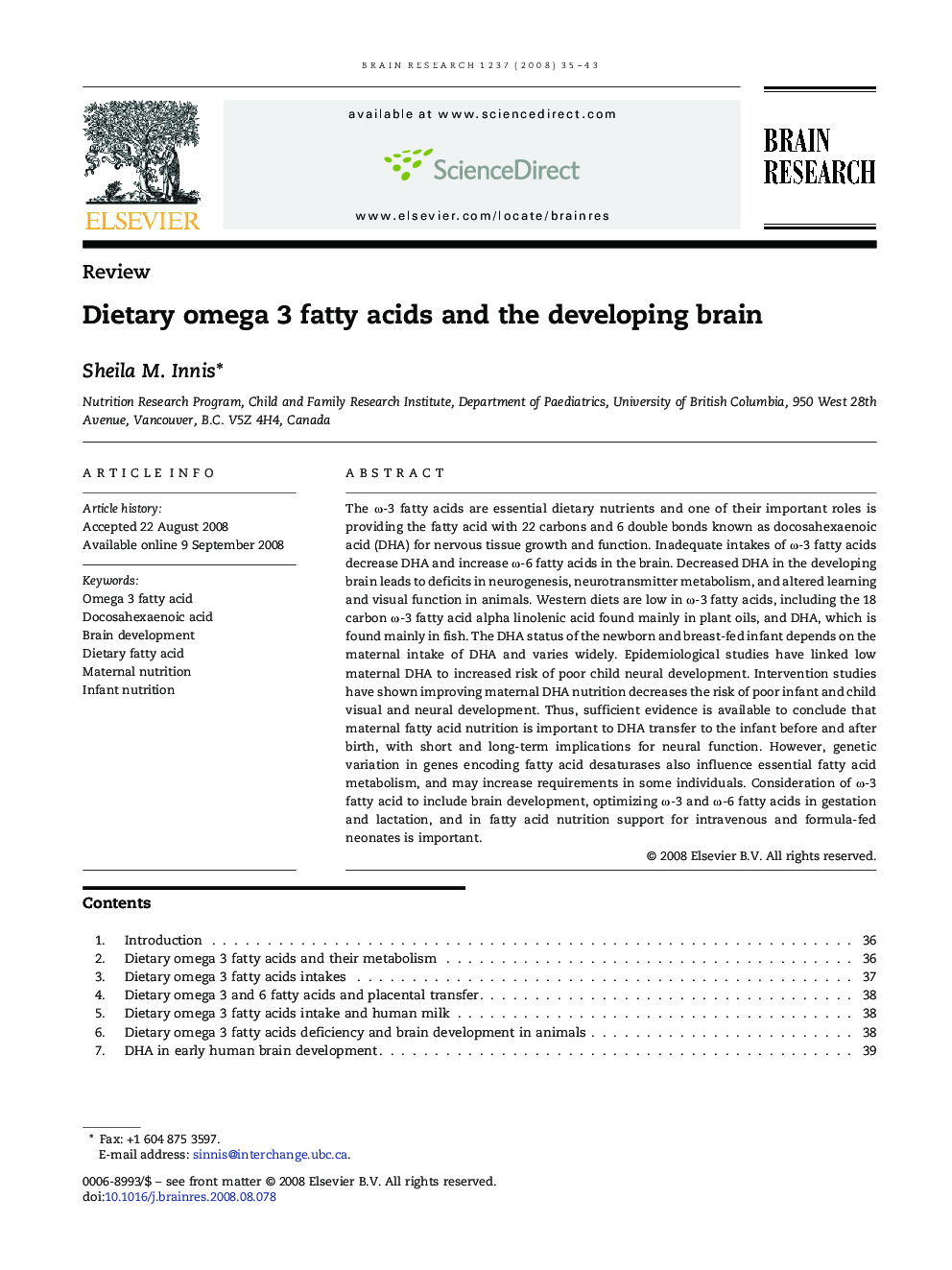 Dietary omega 3 fatty acids and the developing brain