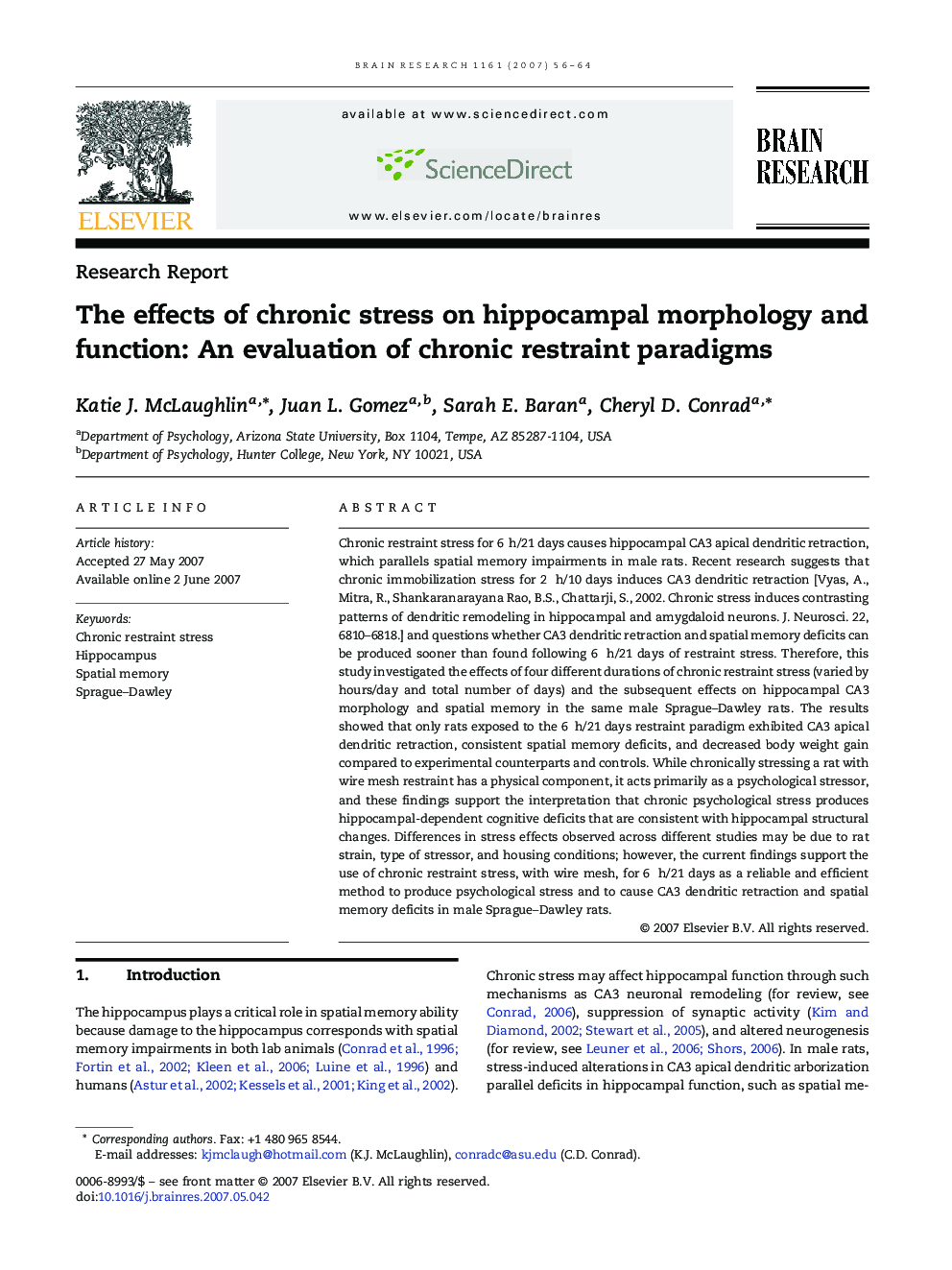 The effects of chronic stress on hippocampal morphology and function: An evaluation of chronic restraint paradigms