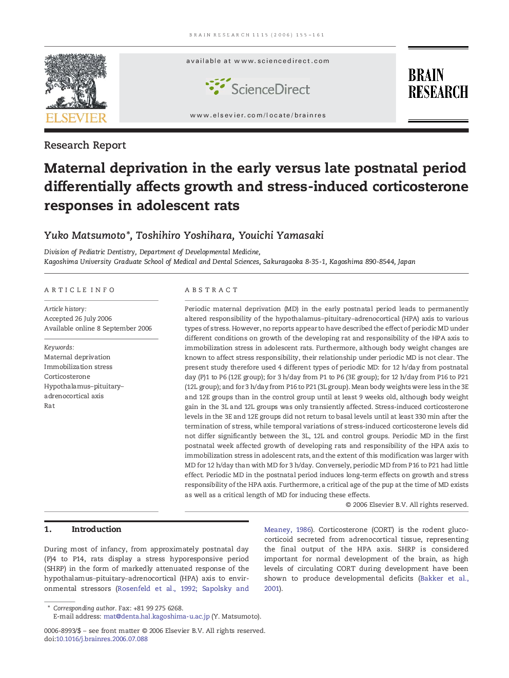 Maternal deprivation in the early versus late postnatal period differentially affects growth and stress-induced corticosterone responses in adolescent rats